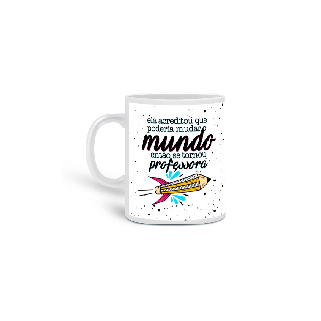 Nome do produto  Caneca Mudar o mundo 2