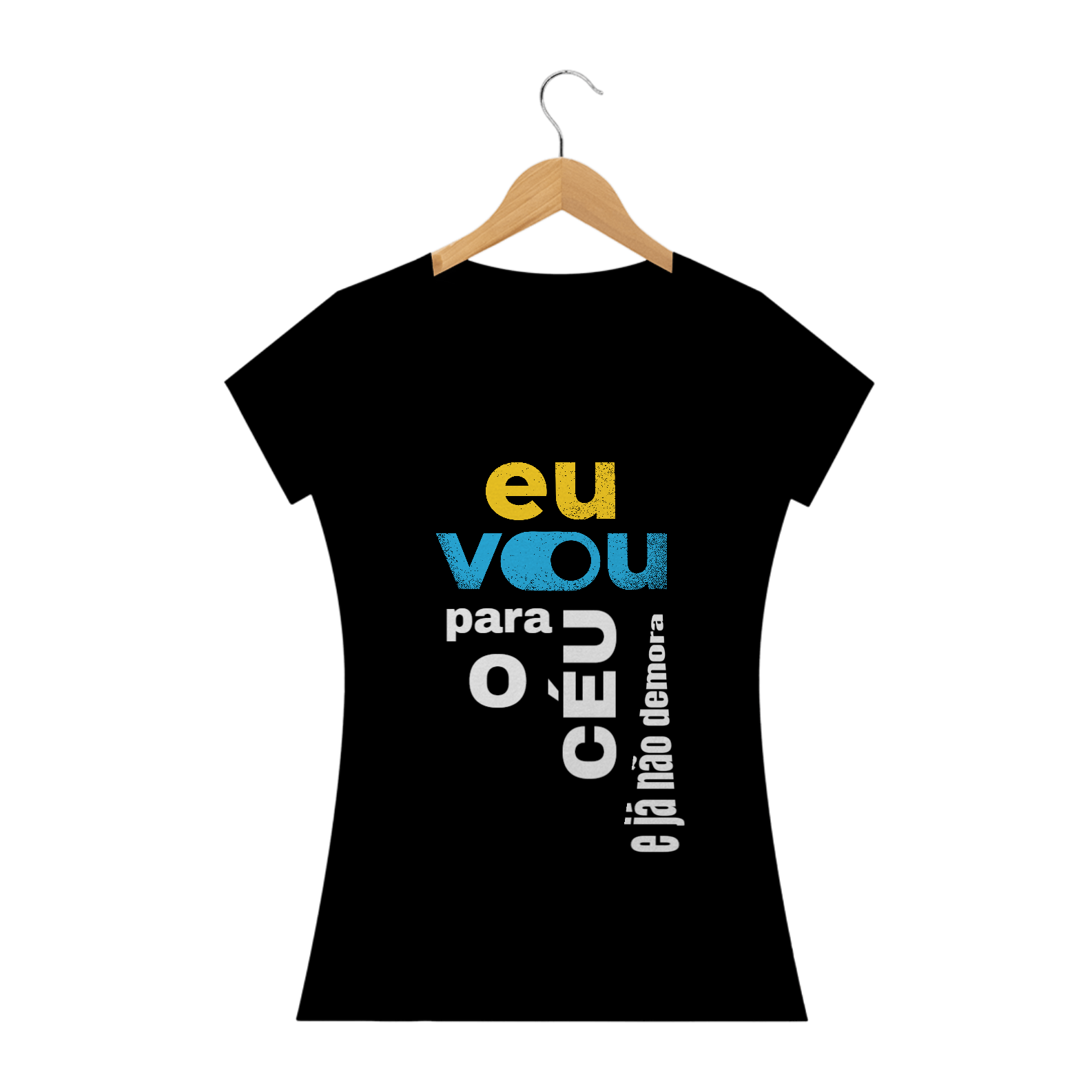 Blusa feminina eu vou para o céu e já não demora