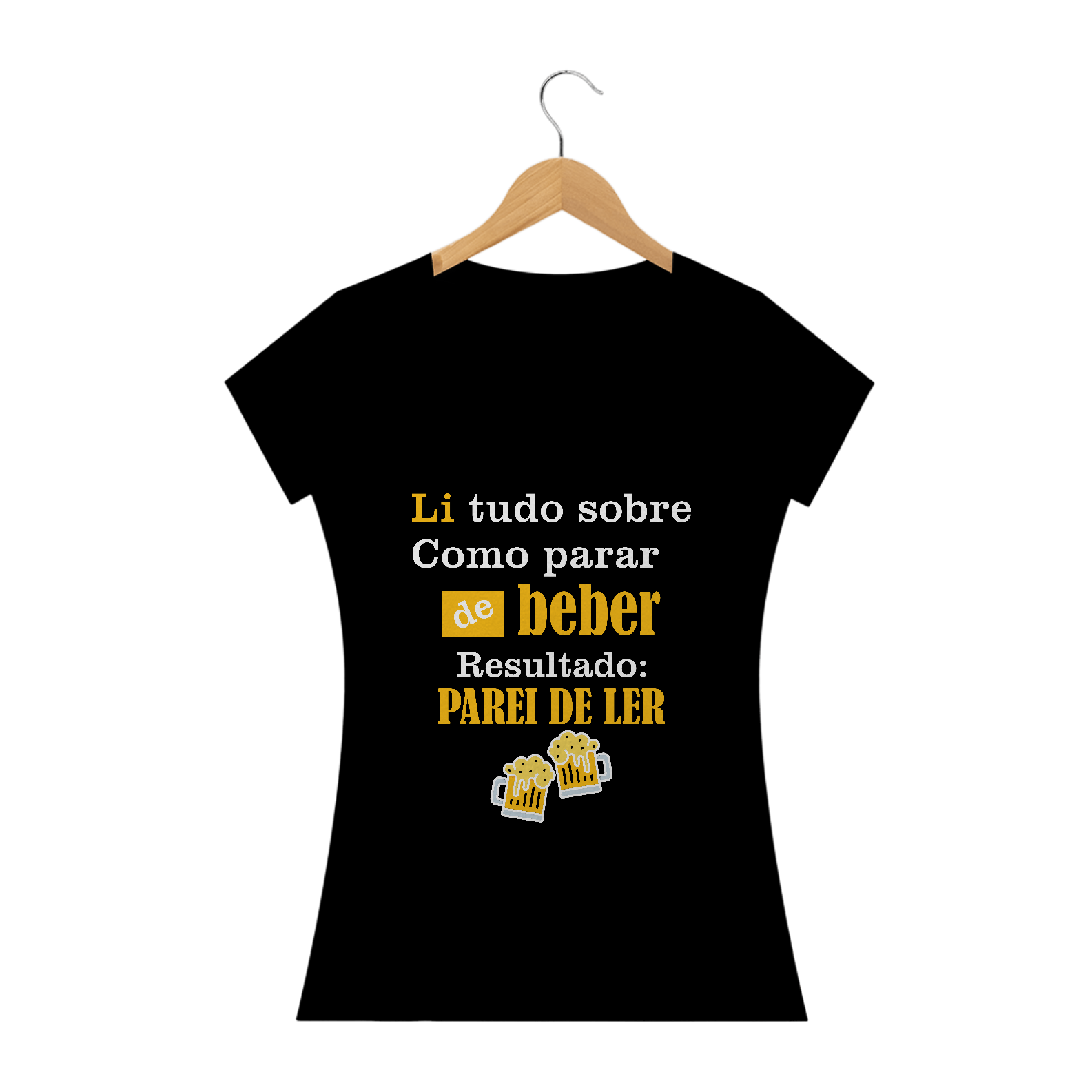 T-Shirt Li tudo Sobre como Parar de Beber Femin.