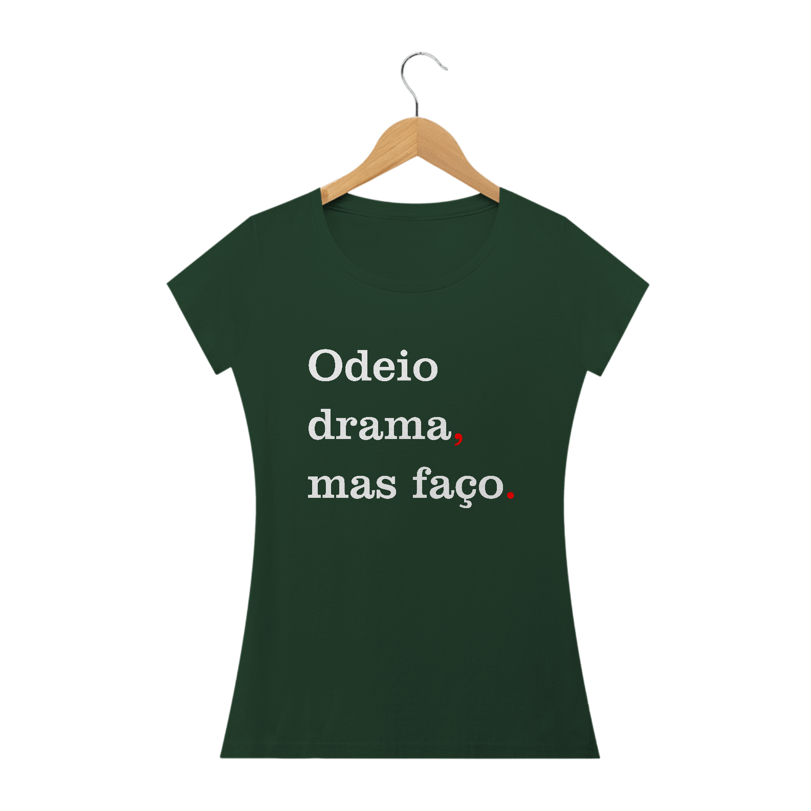 T-Shirt Odeio drama mas faço Femin.