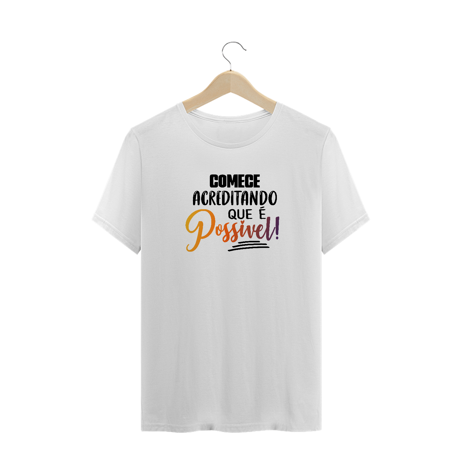 T-Shirt Comece Acreditando