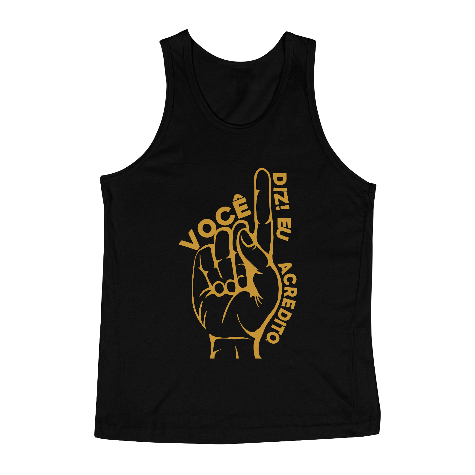 Nome do produto  VOCÊ DIZ EU ACREDITO - REGATA 2