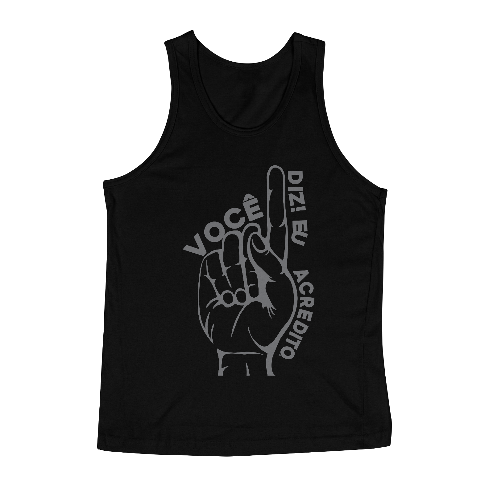 Nome do produto  VOCÊ DIZ EU ACREDITO - REGATA 3