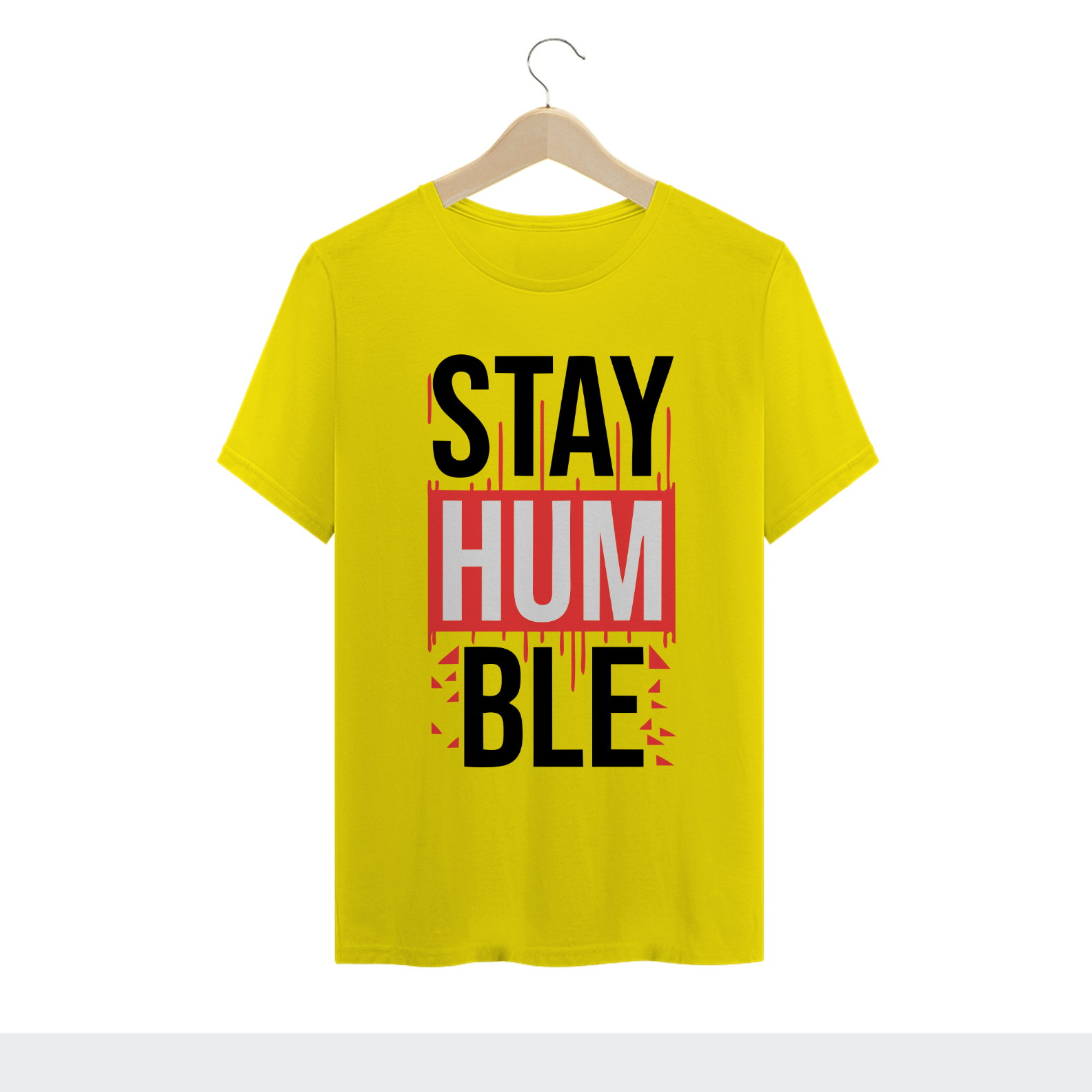 Nome do produto  Stay Humble