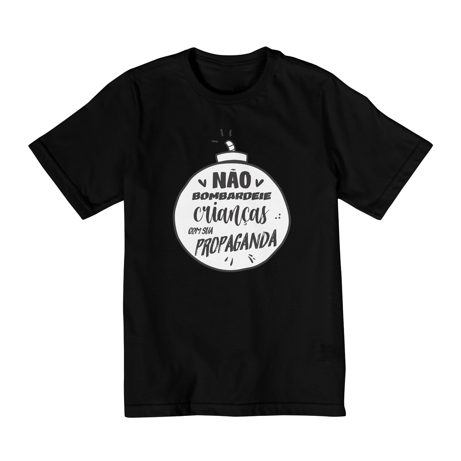Camiseta NÃO BOMBARDEIE CRIANÇAS COM SUA PROPAGANDA