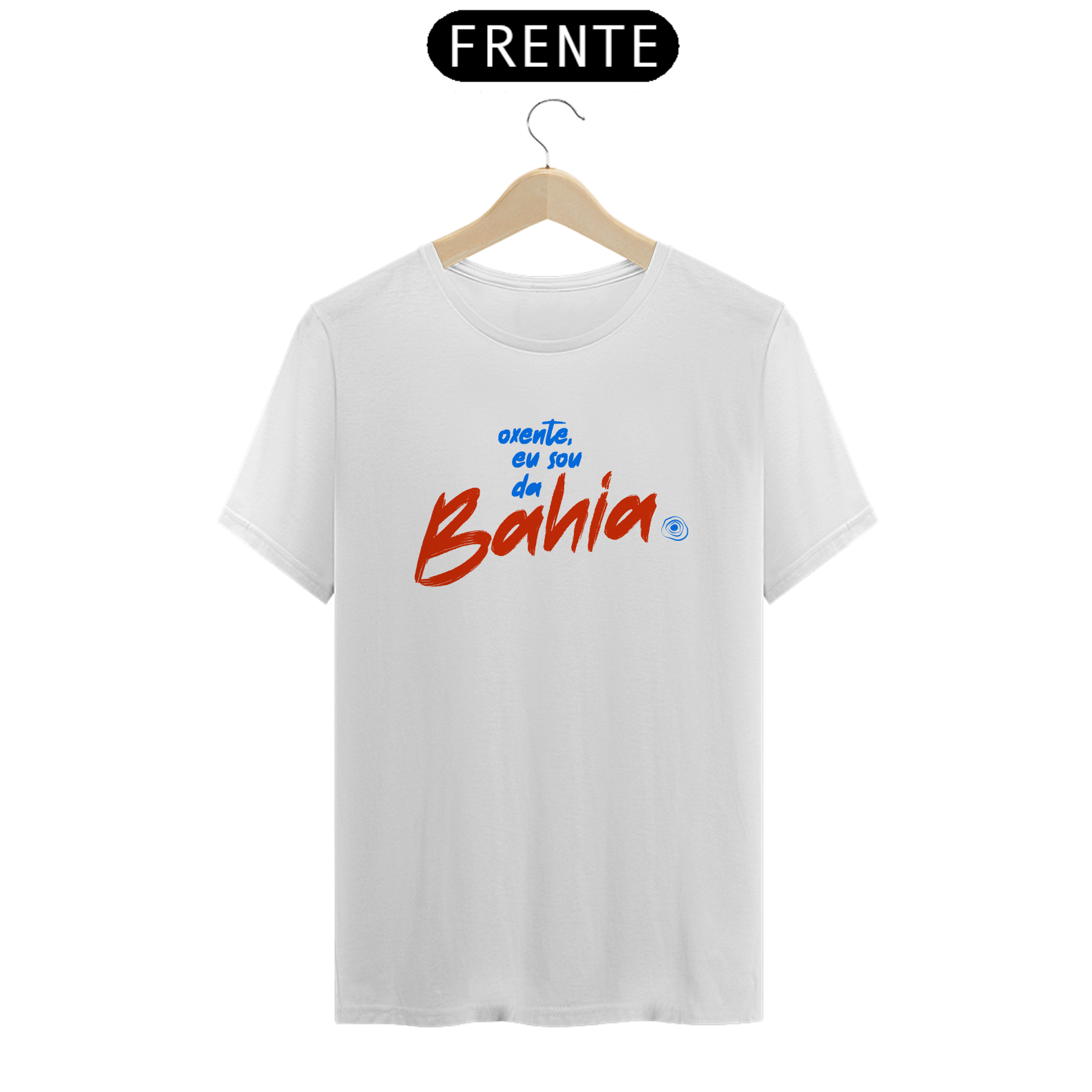 Oxente, eu sou da Bahia