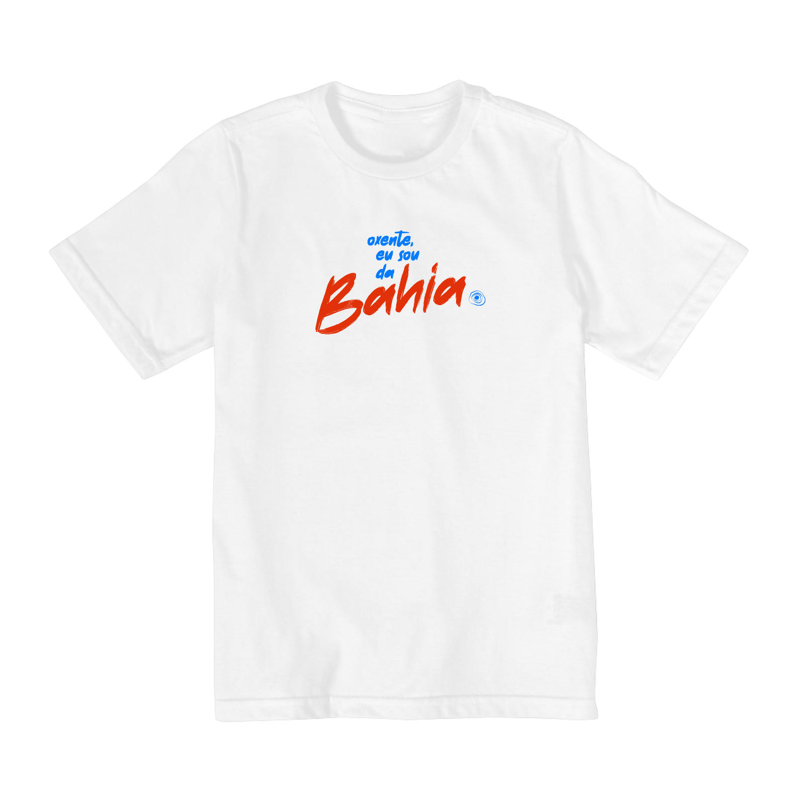 Camiseta Infantil 2 a 8 - Oxente, eu sou da Bahia