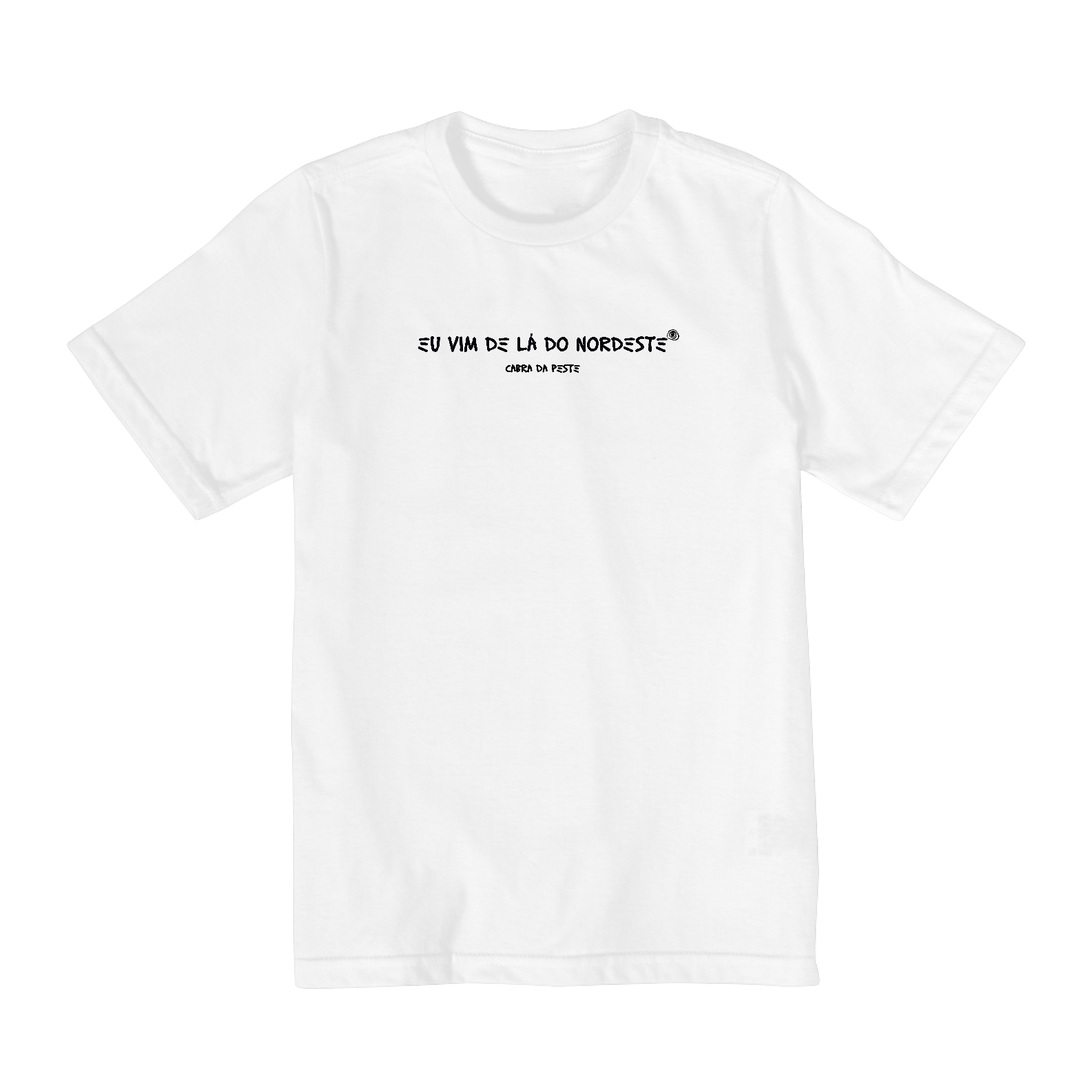Camiseta Infantil 2 a 8 - Eu vim de lá do Nordeste