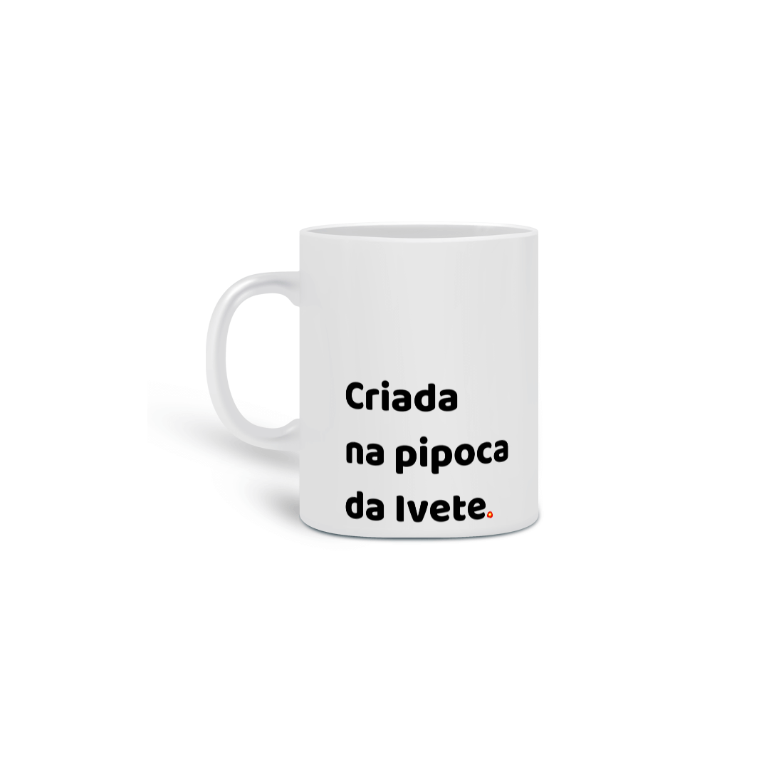 Criada na pipoca da Ivete