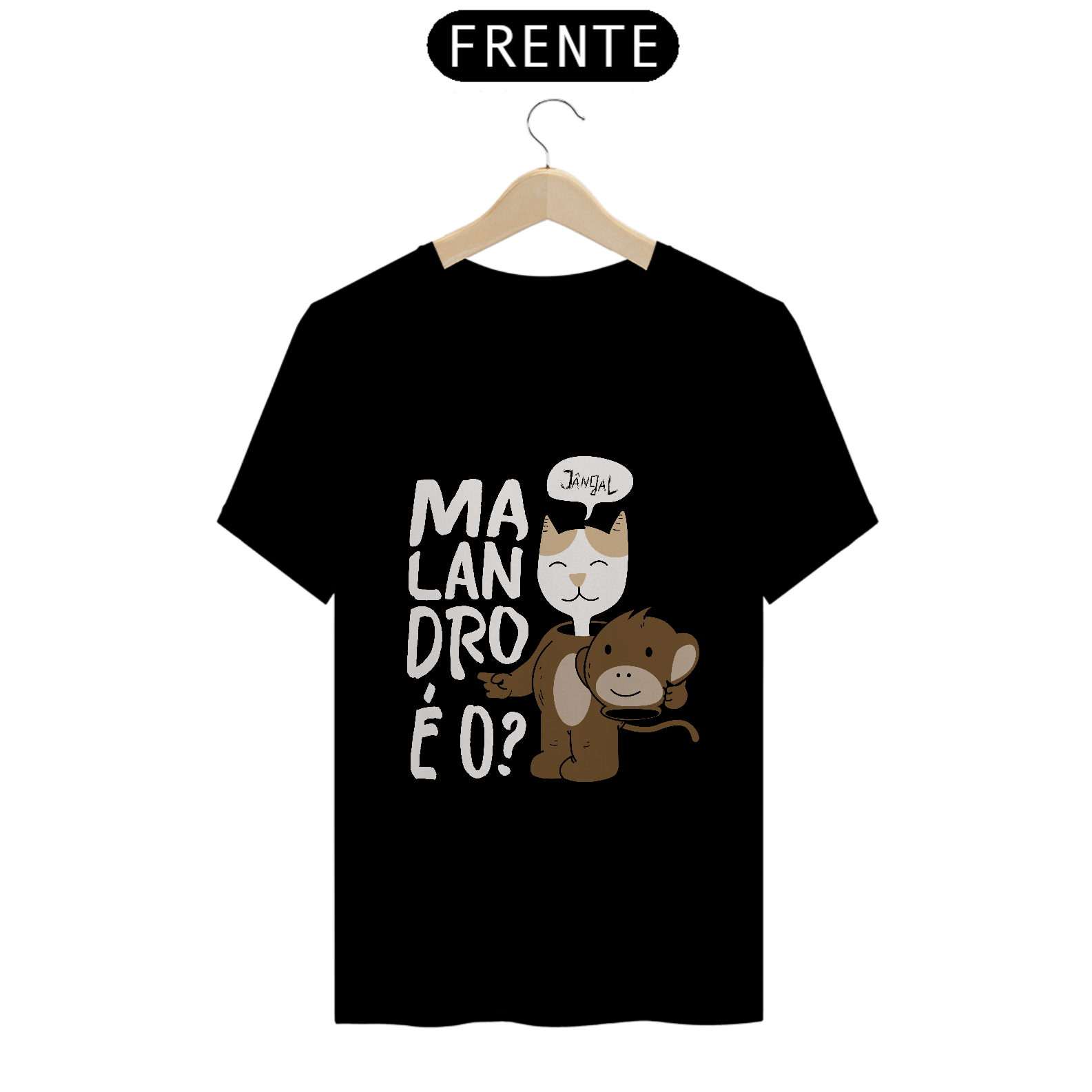 T-SHIRT Malandro é o? (claro)