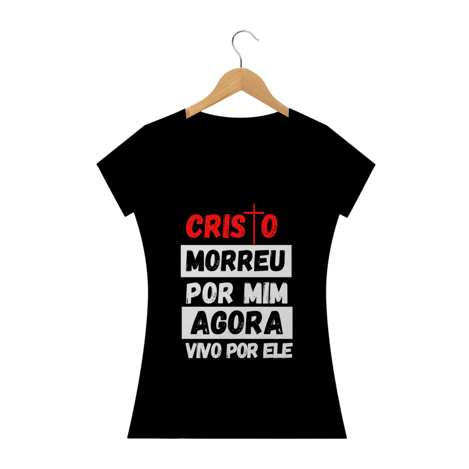 Camiseta Feminina Cristo Morreu Por MIm