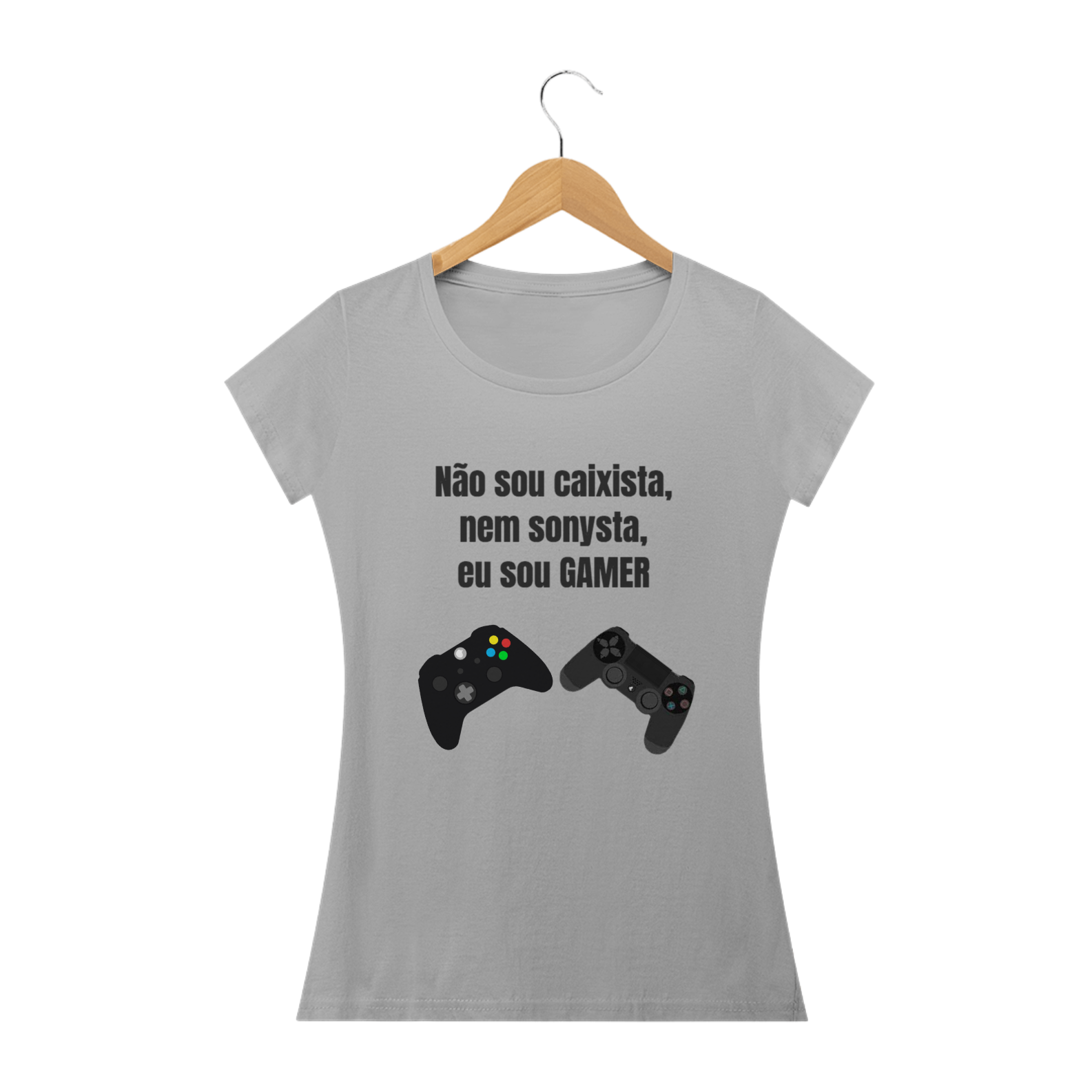 Camiseta FEMININA Não Sou Caixista, Nem Sonysta, Eu Sou GAMER