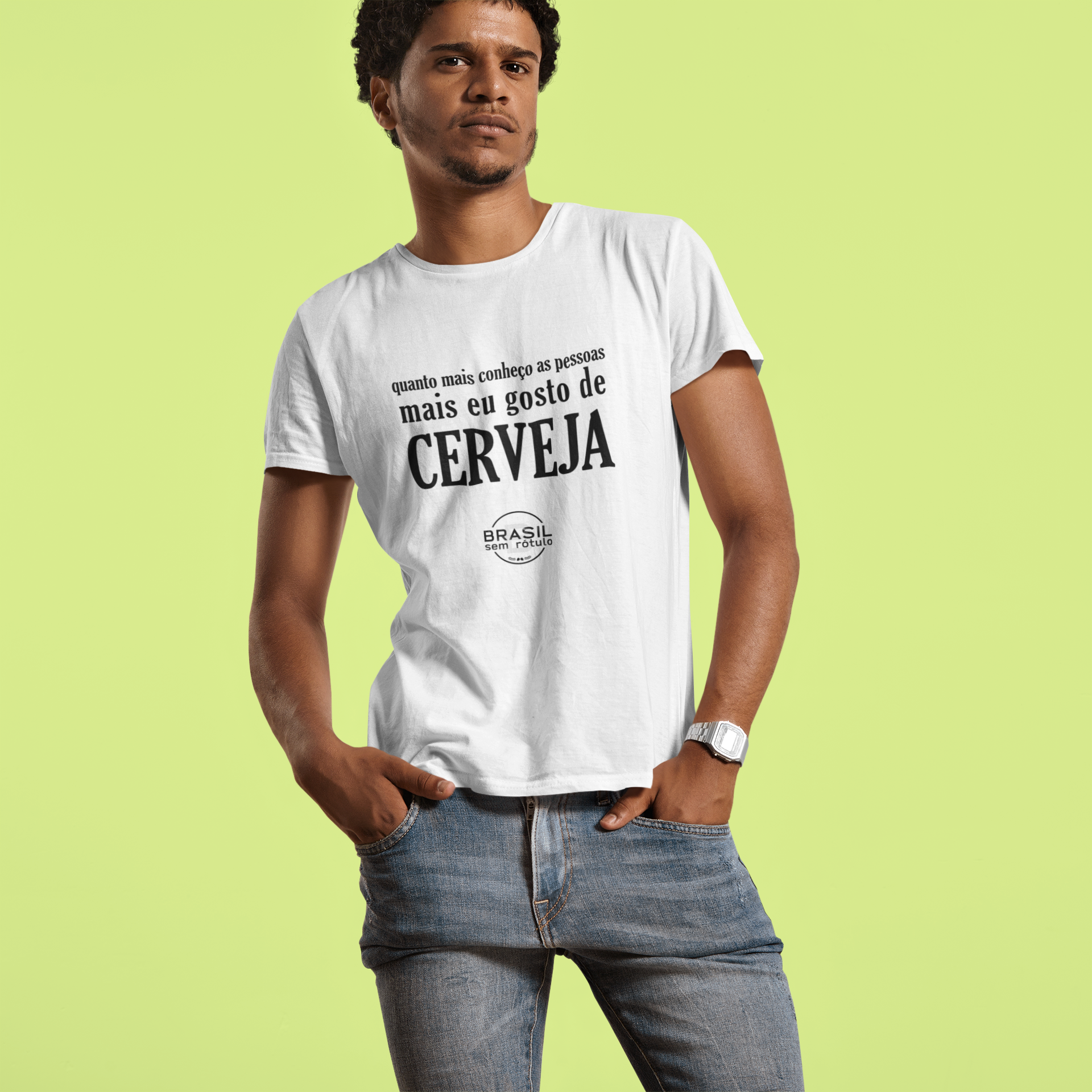 QUANTO MAIS CONHEÇO AS PESSOAS MAIS EU GOSTO DE CERVEJA  (MASCULINA)