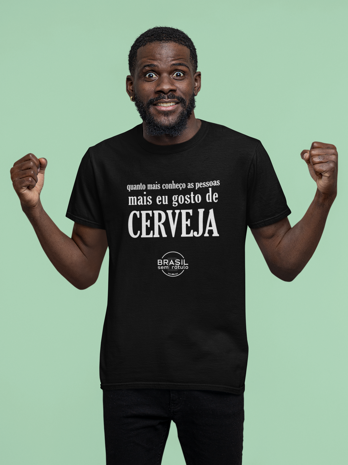 QUANTO MAIS CONHEÇO AS PESSOAS MAIS EU GOSTO DE CERVEJA (MASCULINA)