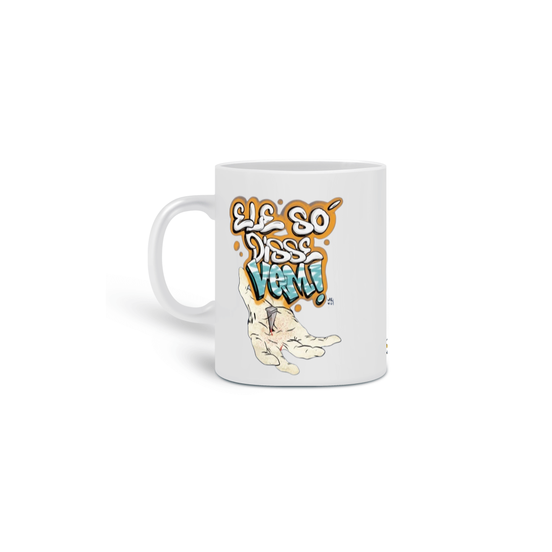 Caneca Só Vem