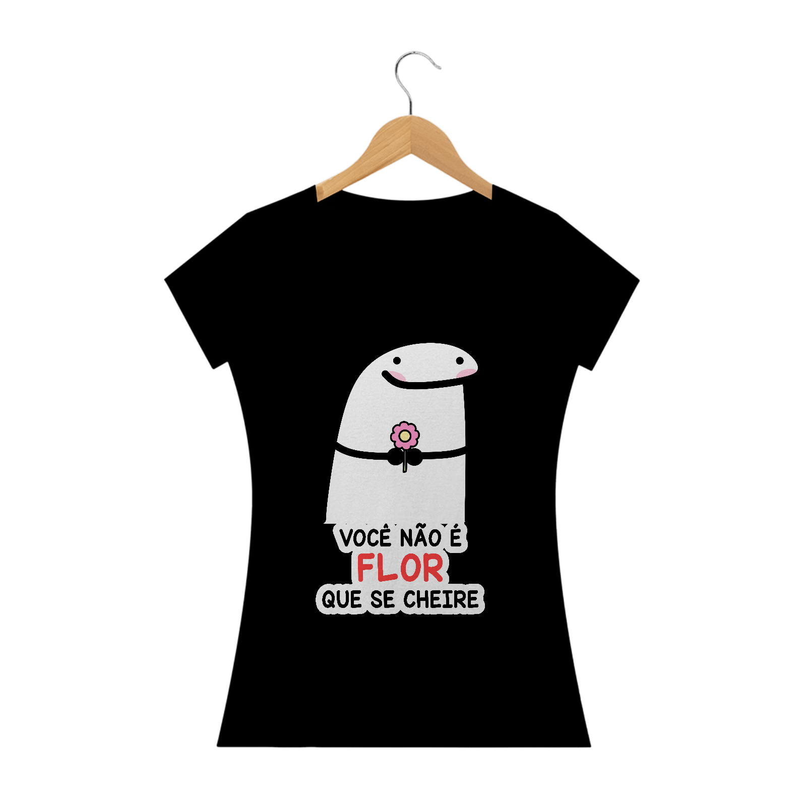 Camisa Você não é flor que se cheire