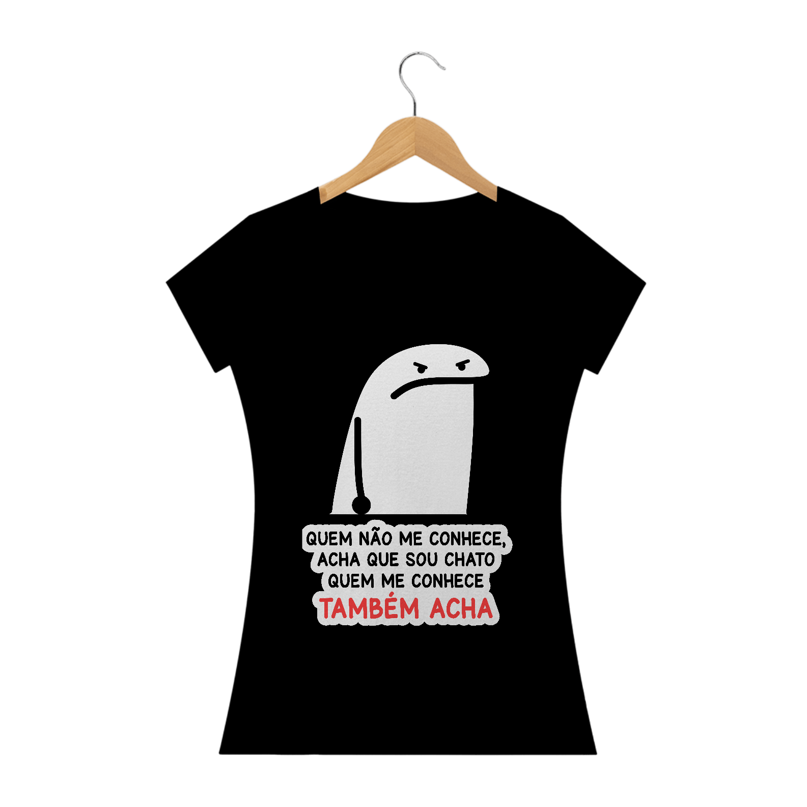 Camisa quem não me conhece