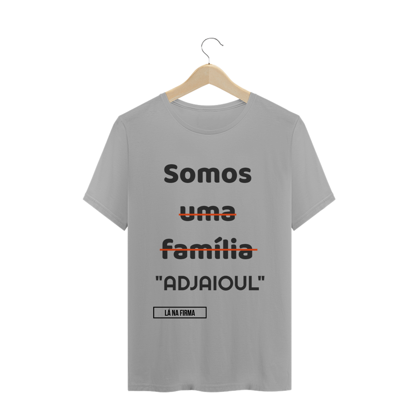 CAMISETA: Somos MUITO Adjaioul
