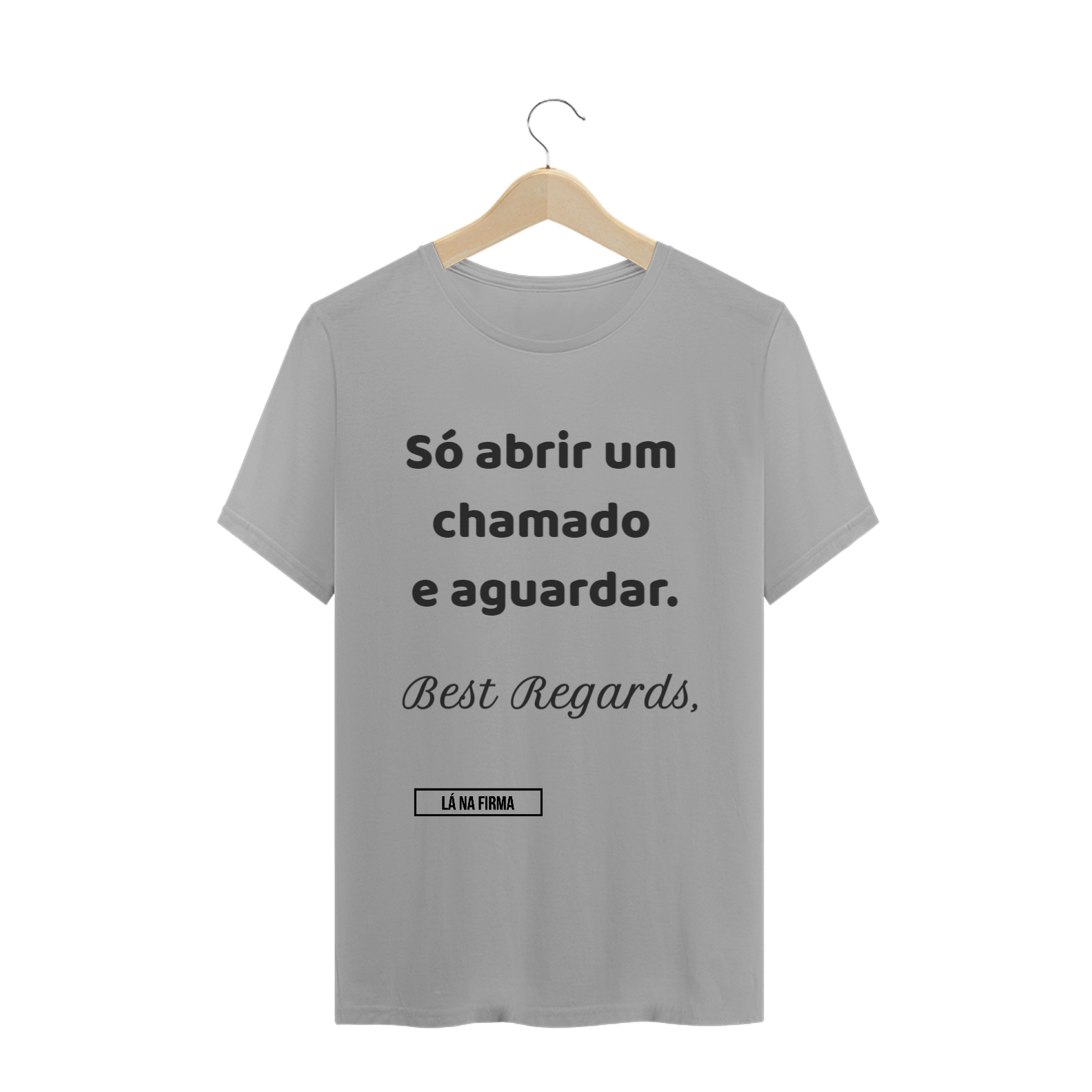 CAMISETA: Abra um chamado!
