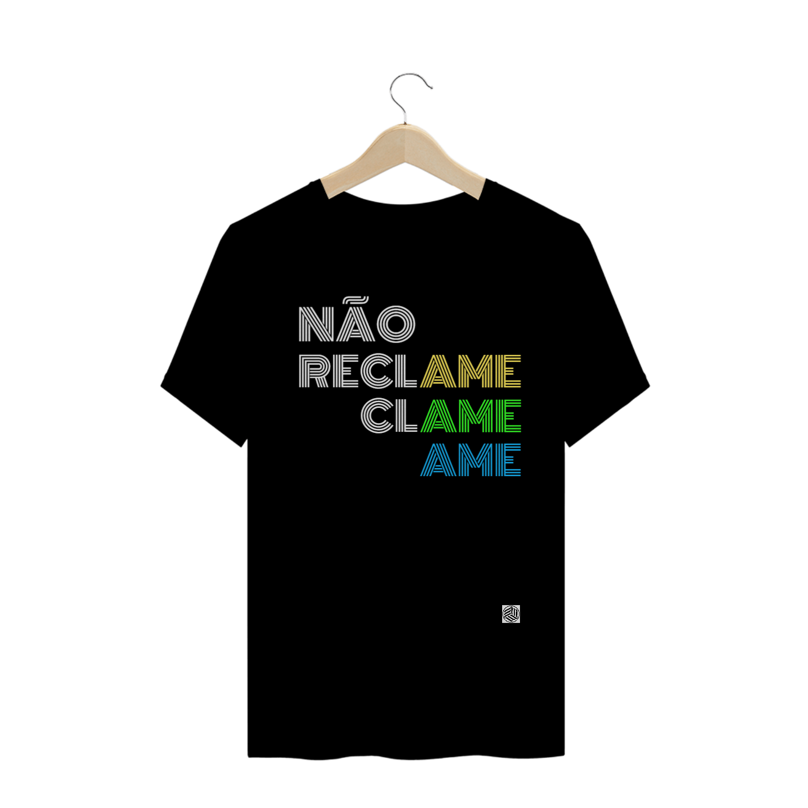 CAMISA NÃO RECLAME