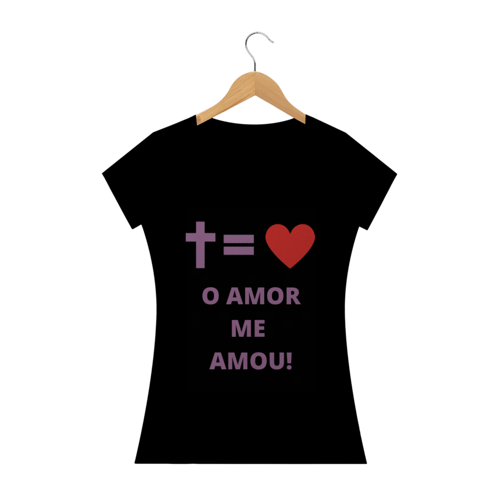 Camiseta Feminina O Amor Me Amou