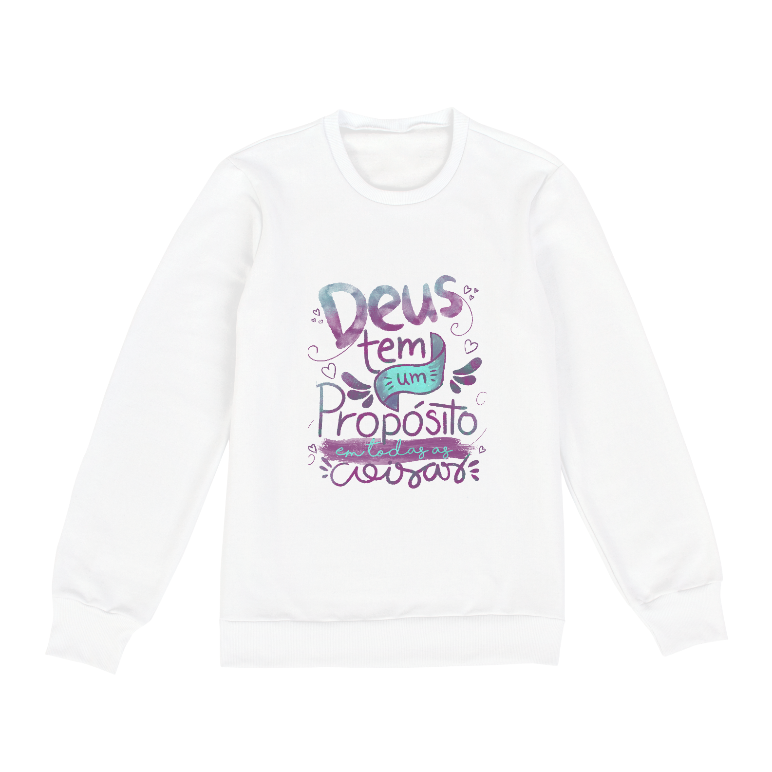 Moletom Branco Frase Deus tem um propósito em todas as coisas