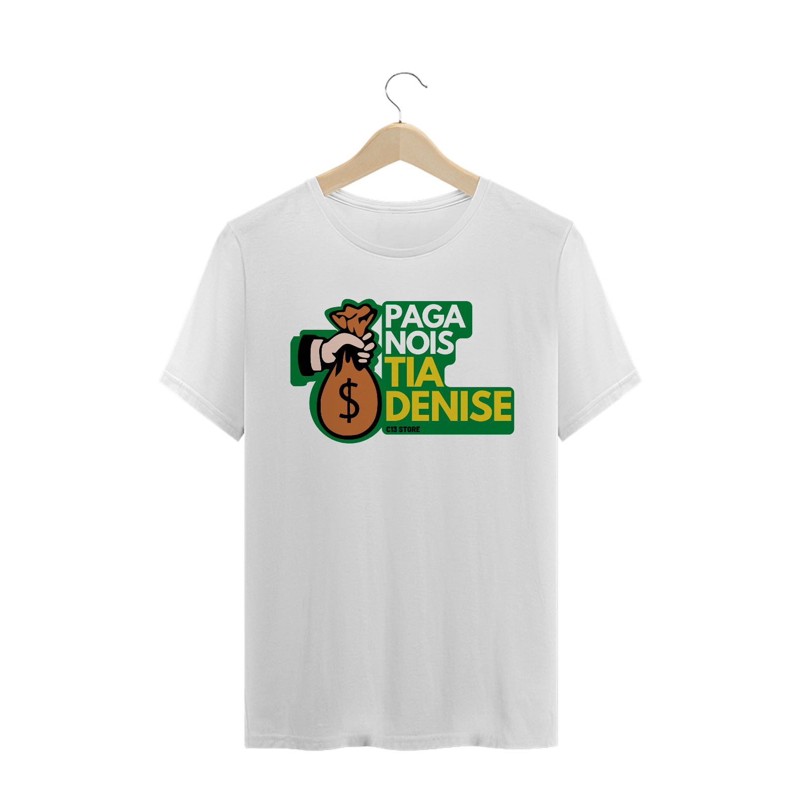 Nome do produto: Camiseta Clássica Paga Nois Tia Denise