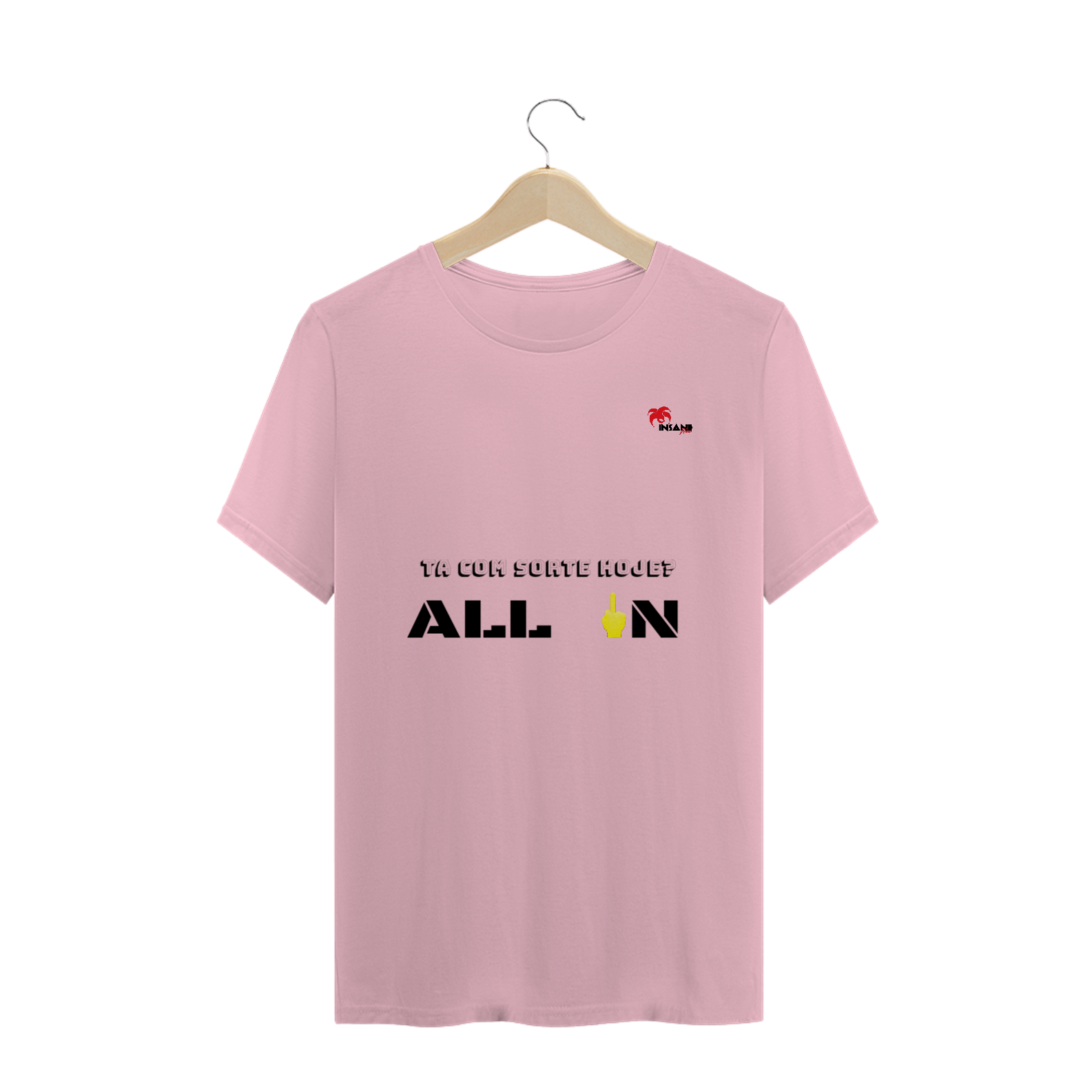 Nome do produto  Camiseta All in - Ta com Sorte 