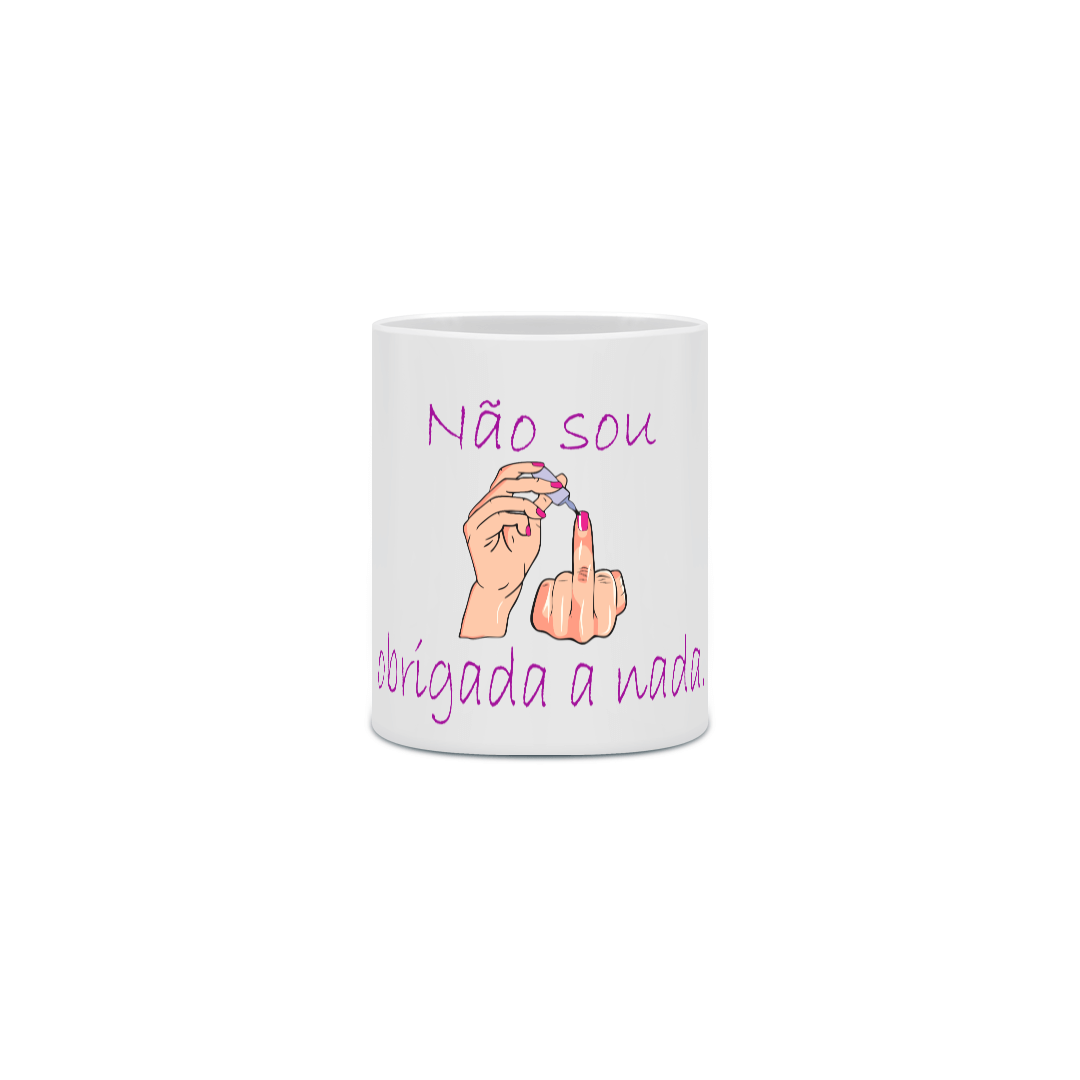 Caneca - Não sou Obrigada