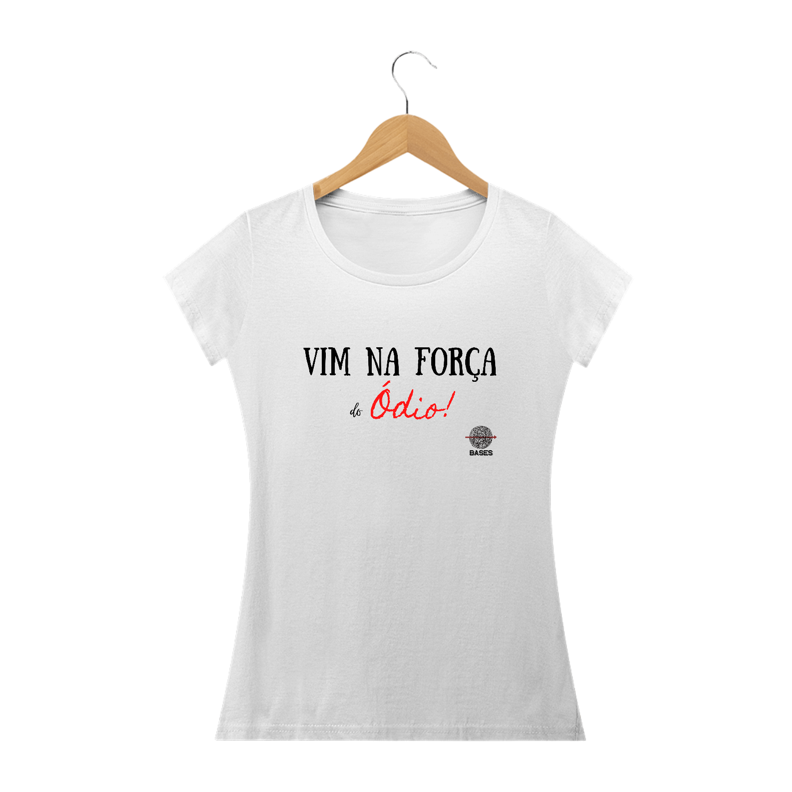 Camiseta - Baby Long  Na força do Ódio