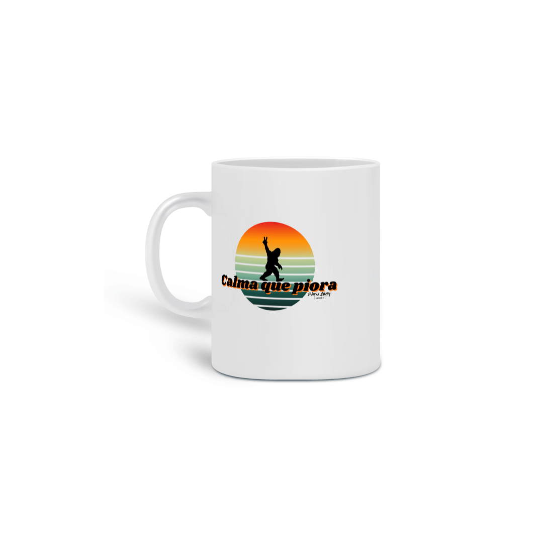 Caneca Calma Que Piora