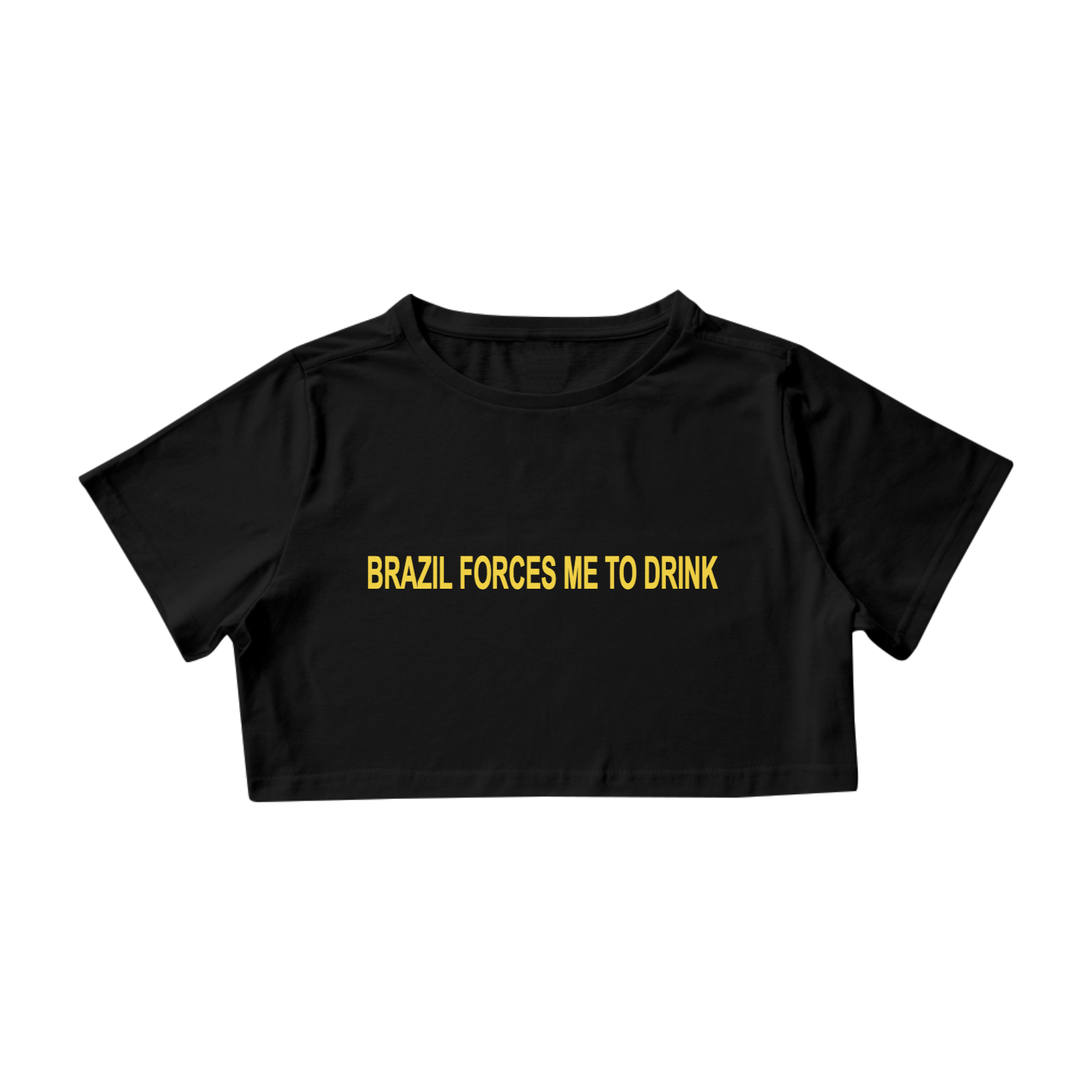 BRAZIL FORCES ME TO DRINK