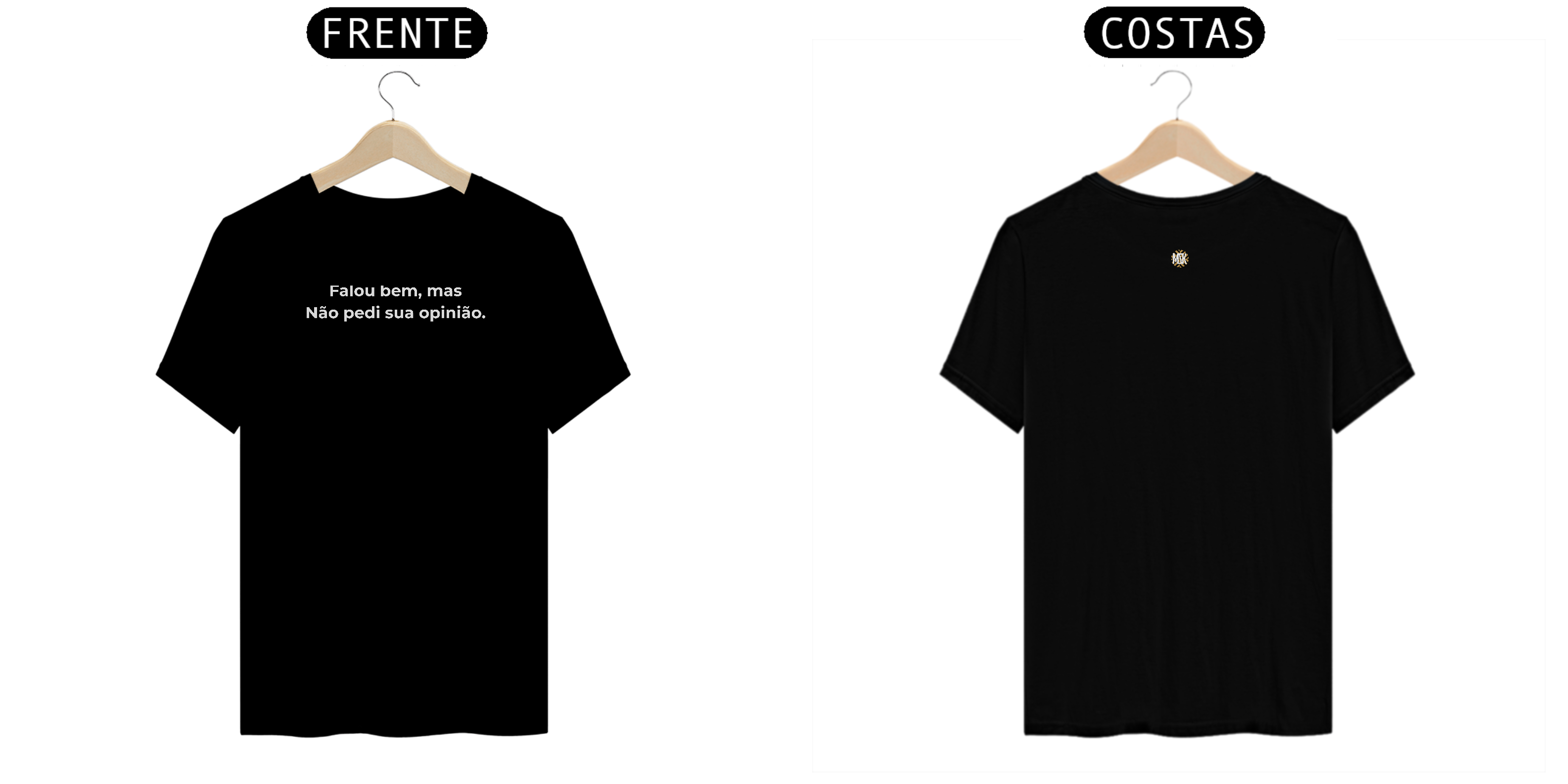 Falou bem, mas Não pedi sua opnião