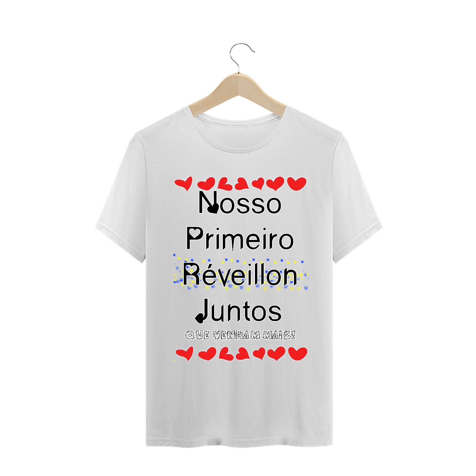 Camiseta Frase Nosso Primeiro Réveillon Juntos