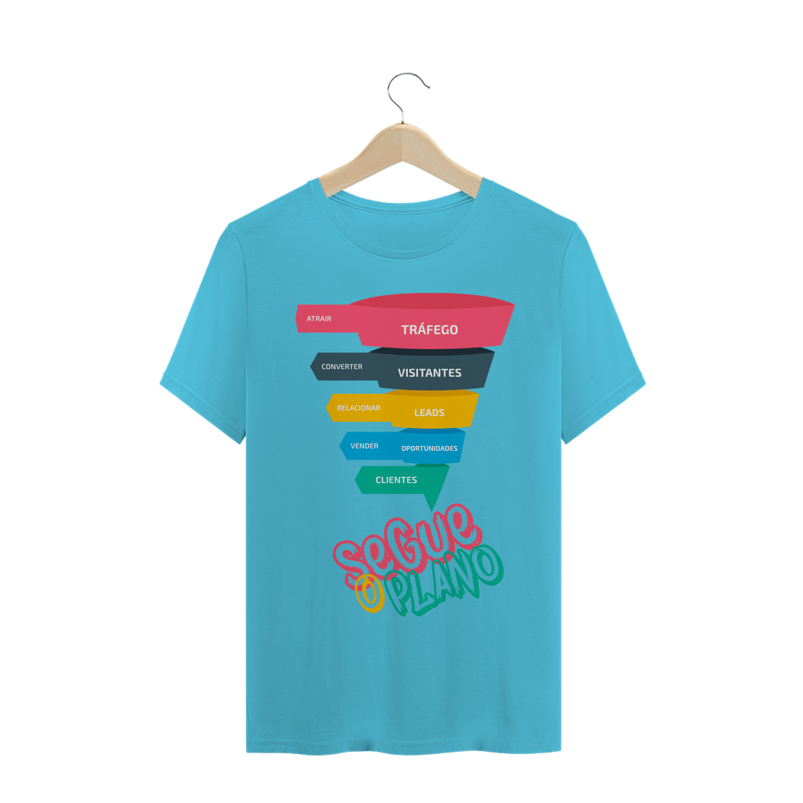 Camiseta funil de vendas Segue o plano
