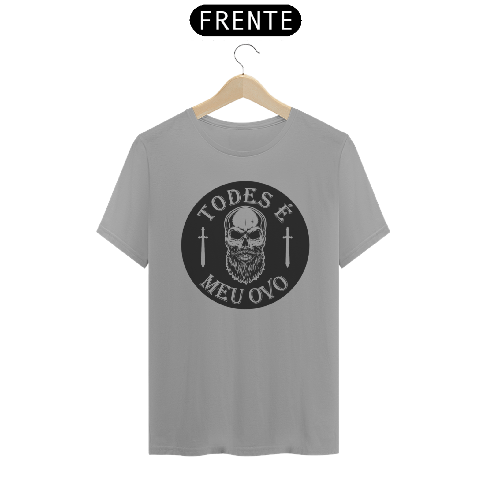 Camiseta Todes é Meu Ovo