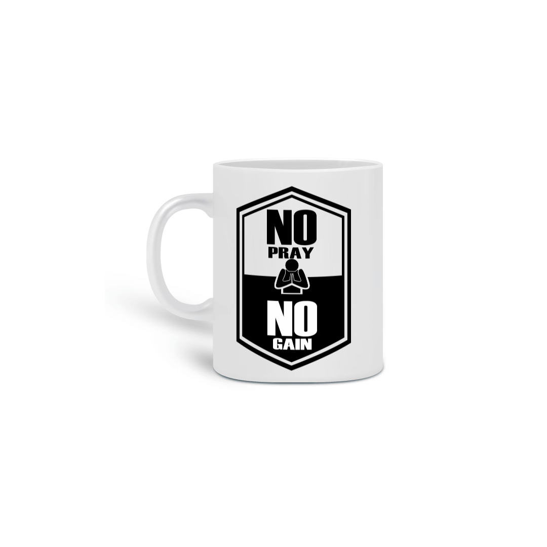 Caneca No Pray no Gain