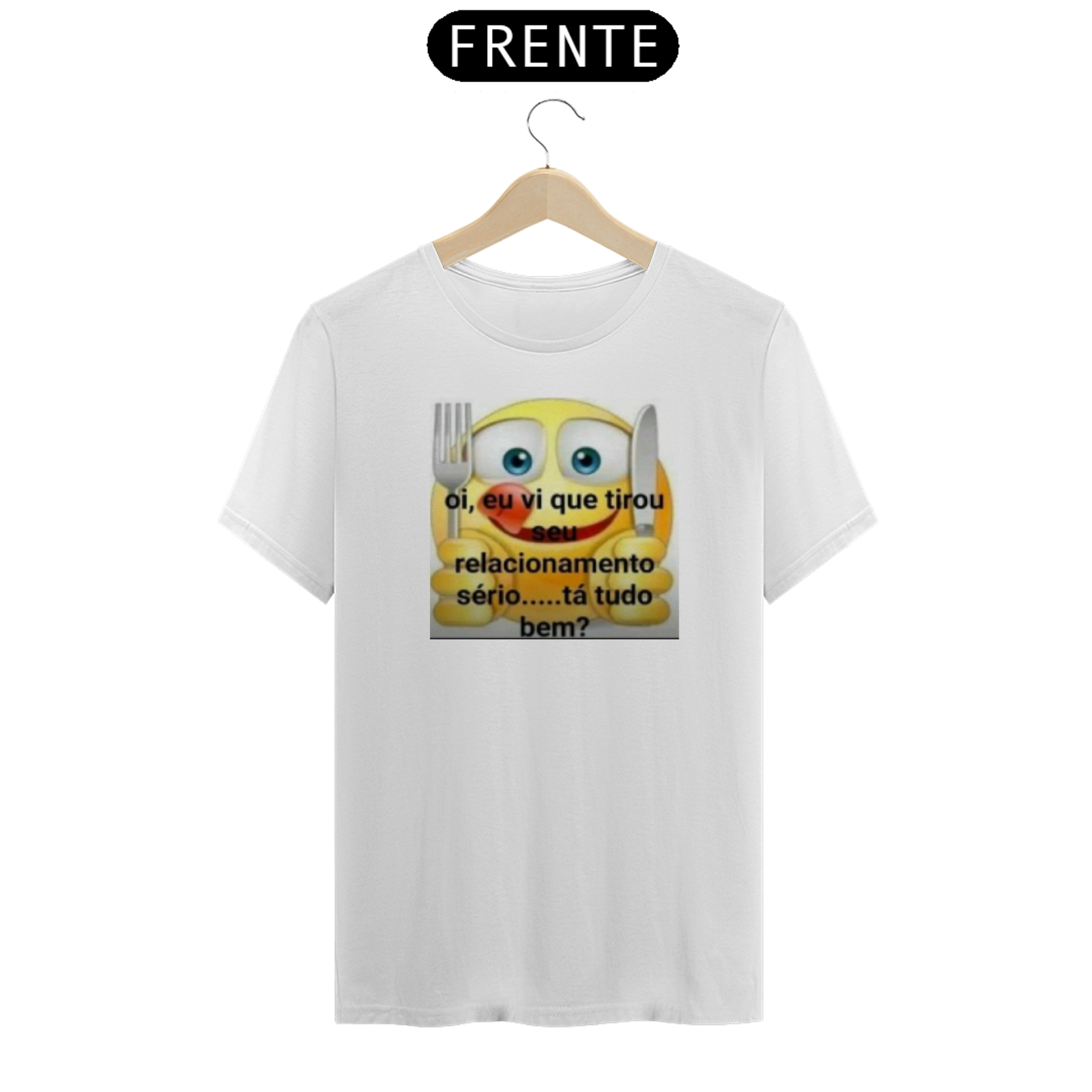 Camiseta oi vi que tirou o relacionamento sério