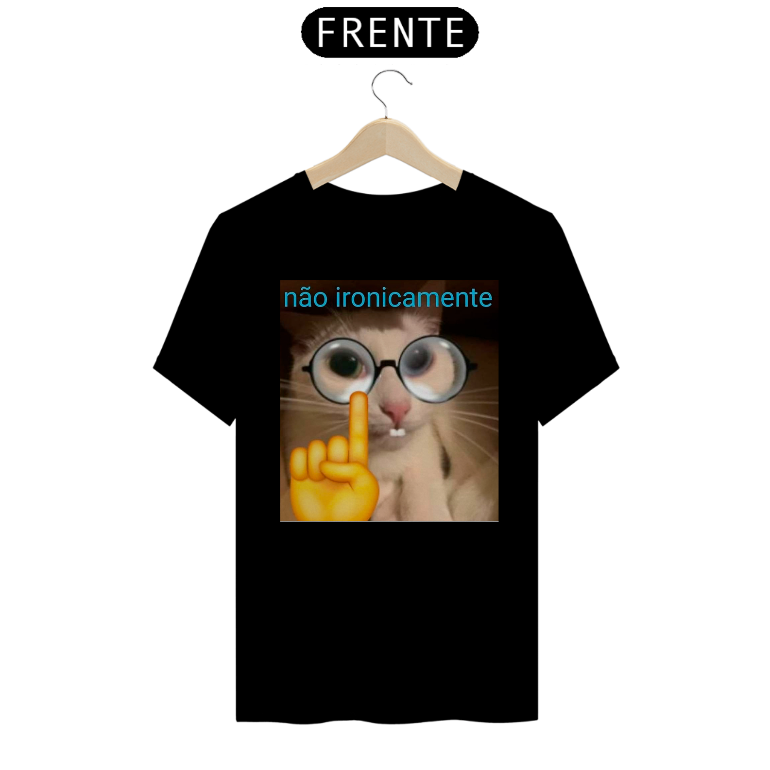 Camiseta Não Ironicamente