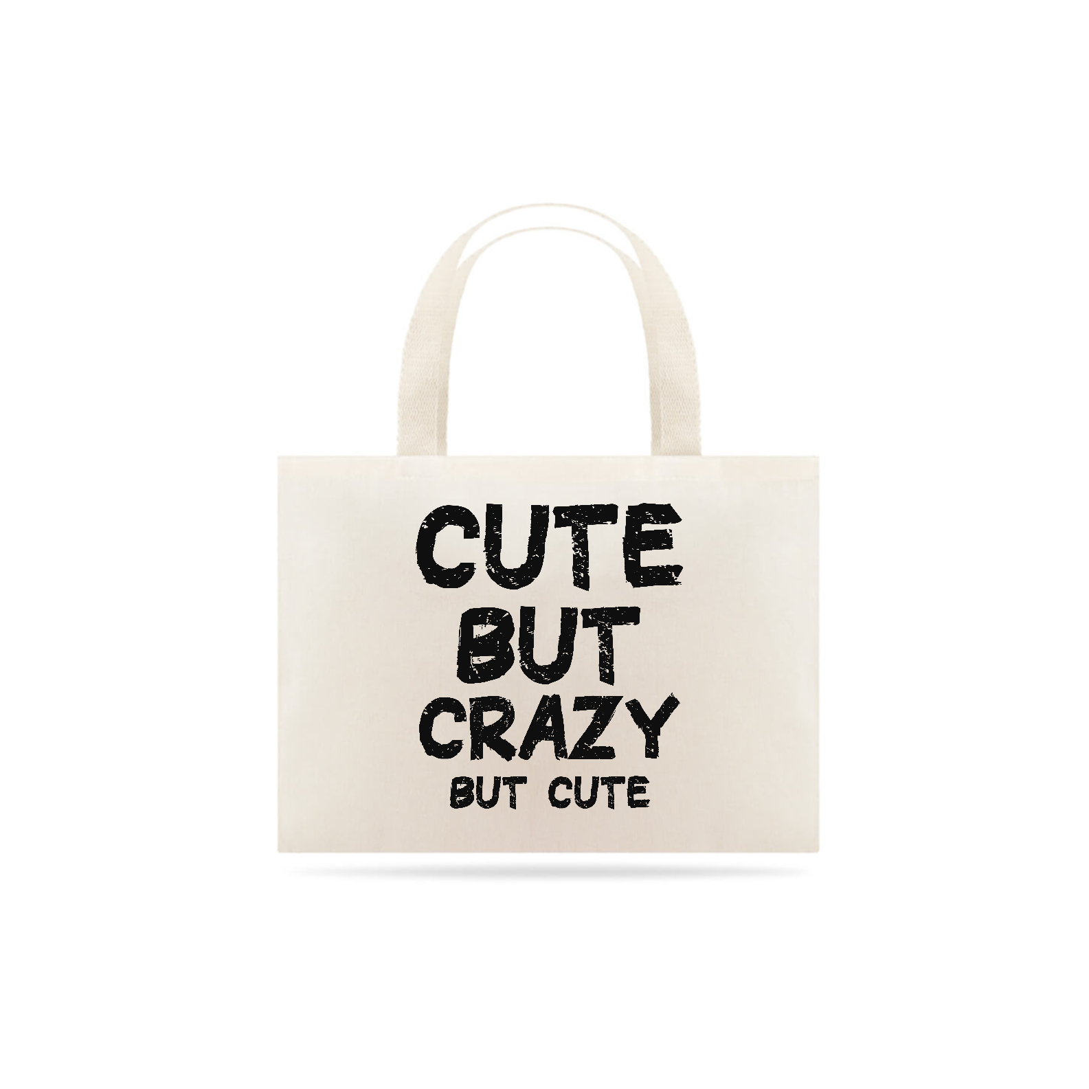 Bolsa Eco Bag Cute But Crazy But Cute 