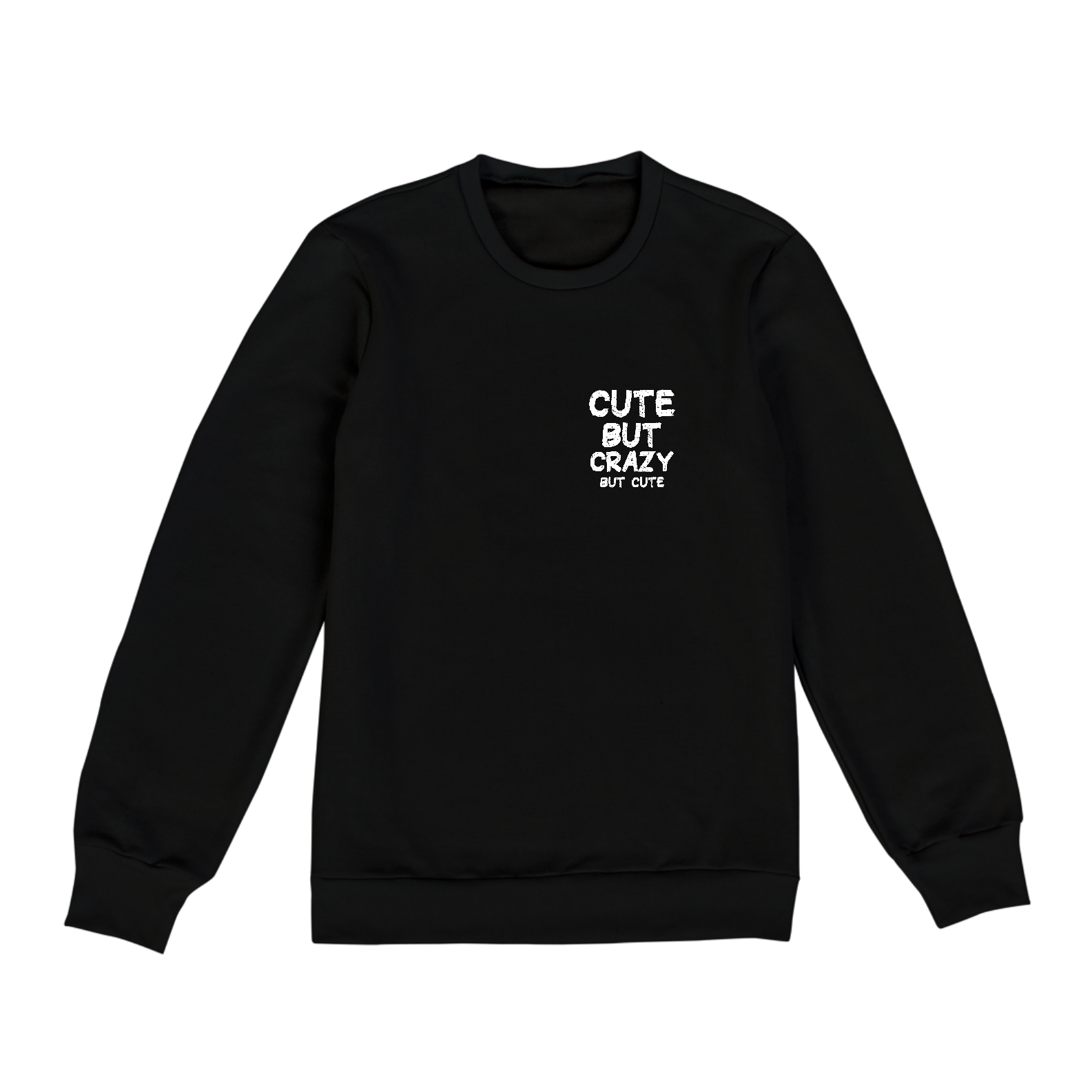 Moletom Cute But Crazy 