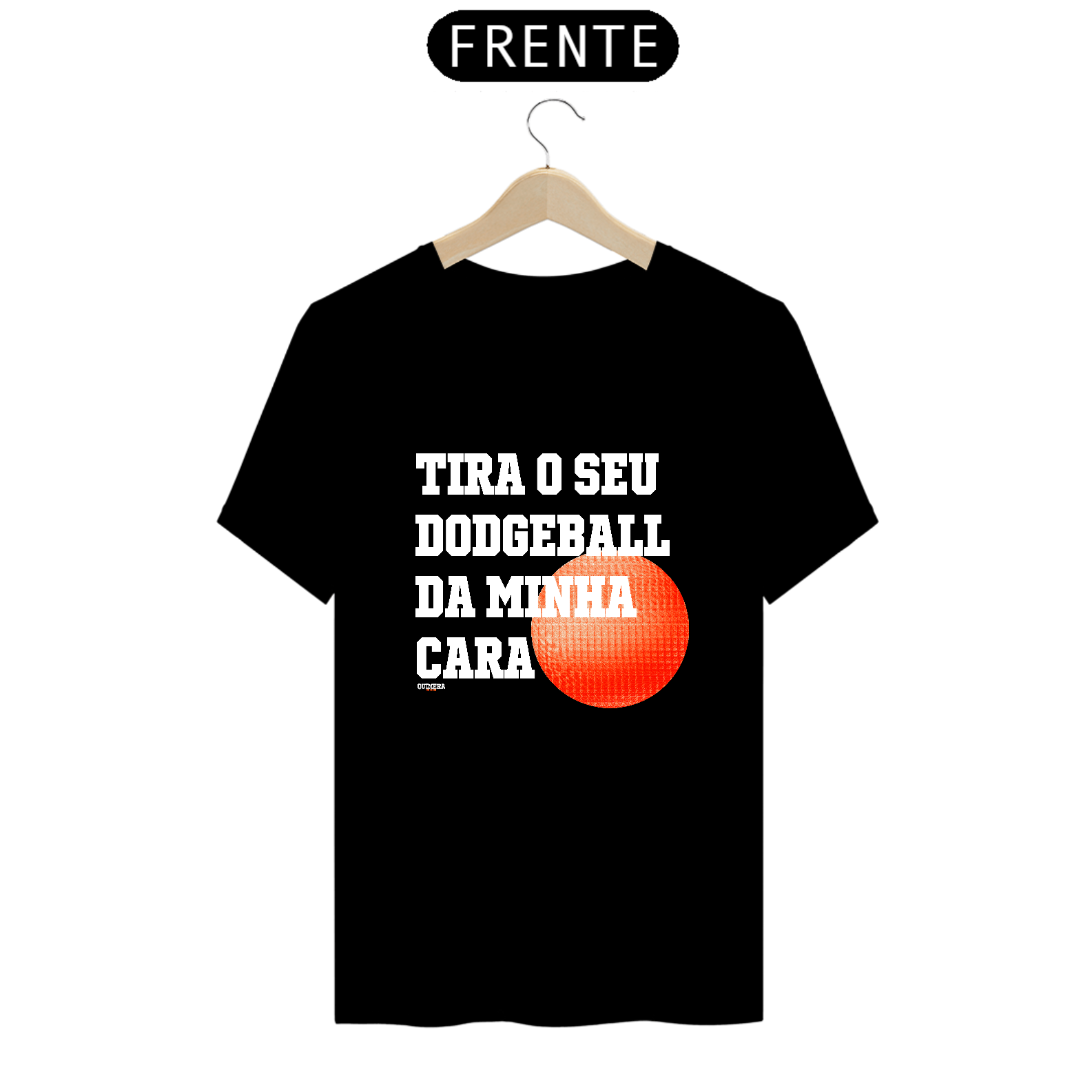Camiseta / Tira o seu dodgeball da minha cara