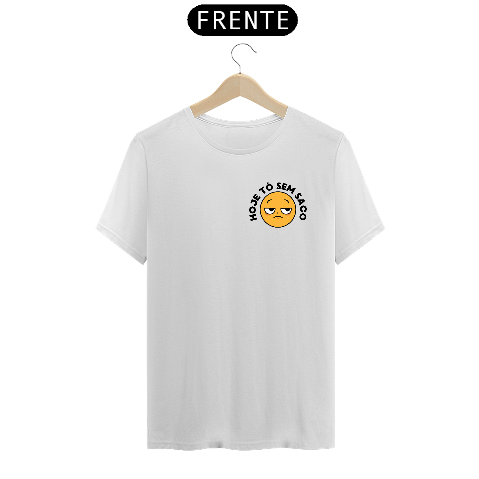 T-shirt hoje tô sem saco cores claras