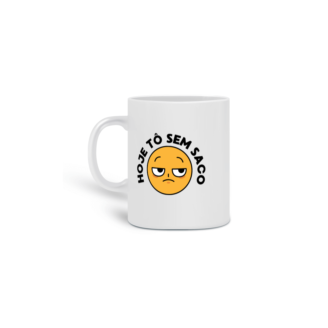 Nome do produto: Caneca hoje tô sem saco