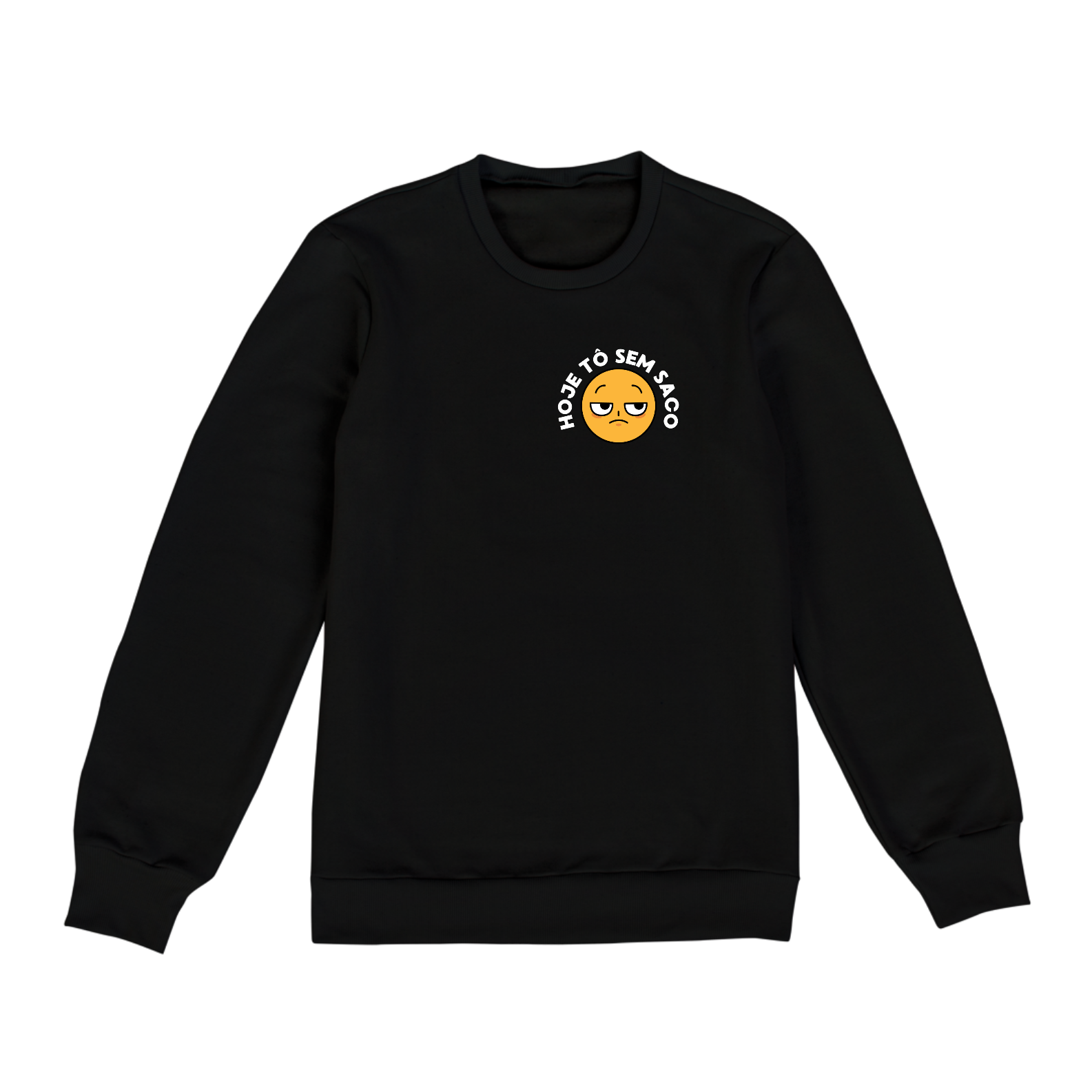 Moletom simples Hoje tô sem saco - Preto