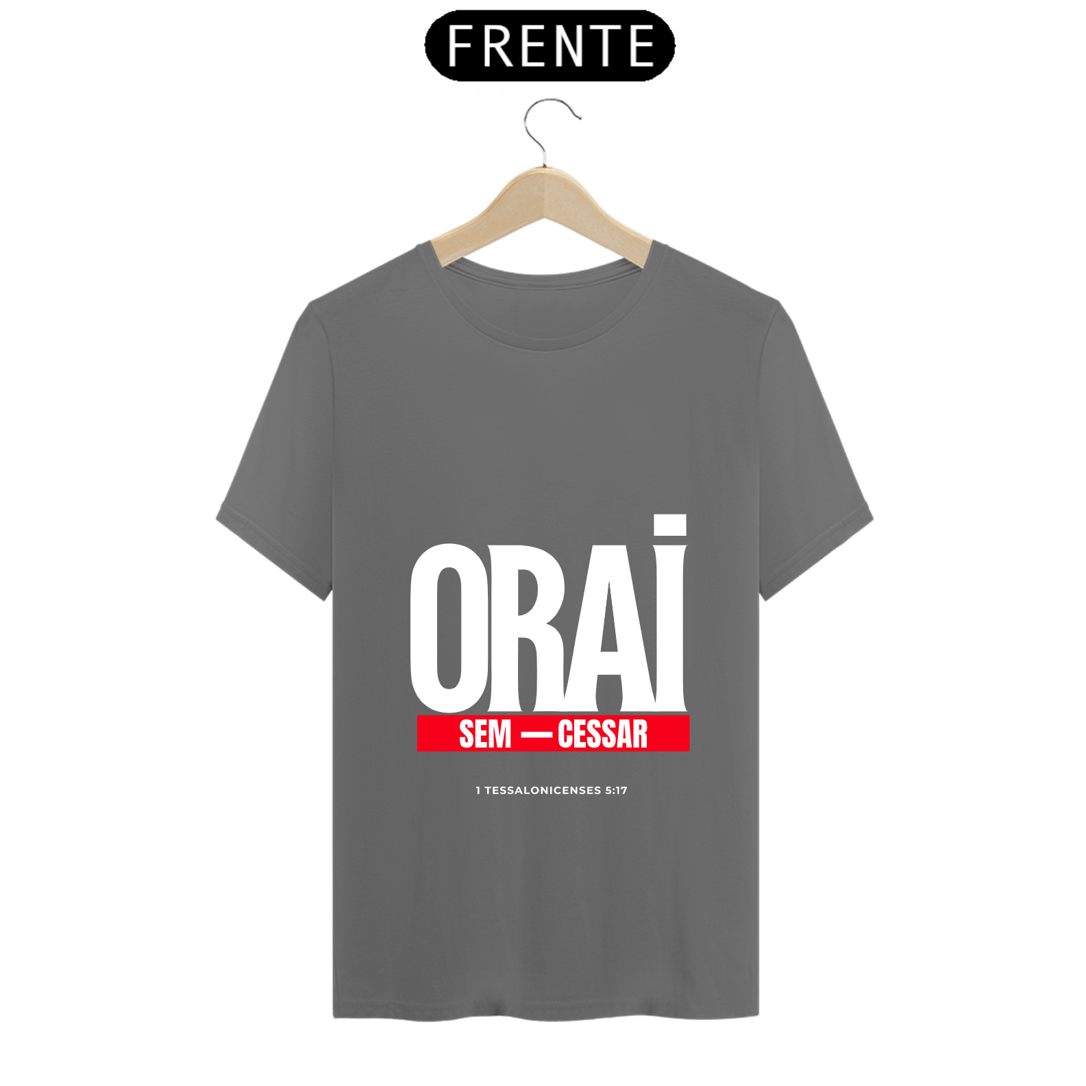 Nome do produto: camiseta ORAI SEM CESSAR