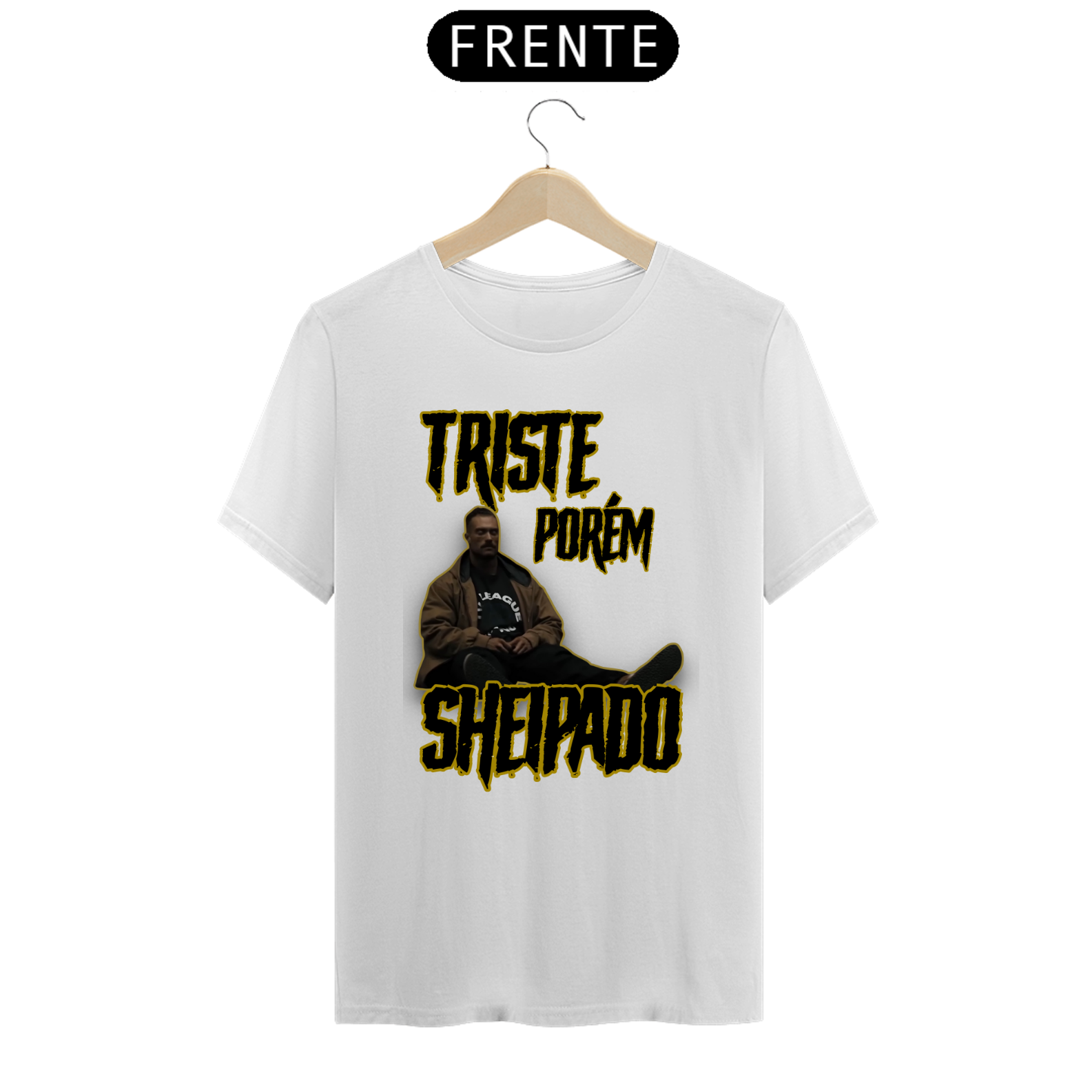 Camiseta Triste Porém Sheipado