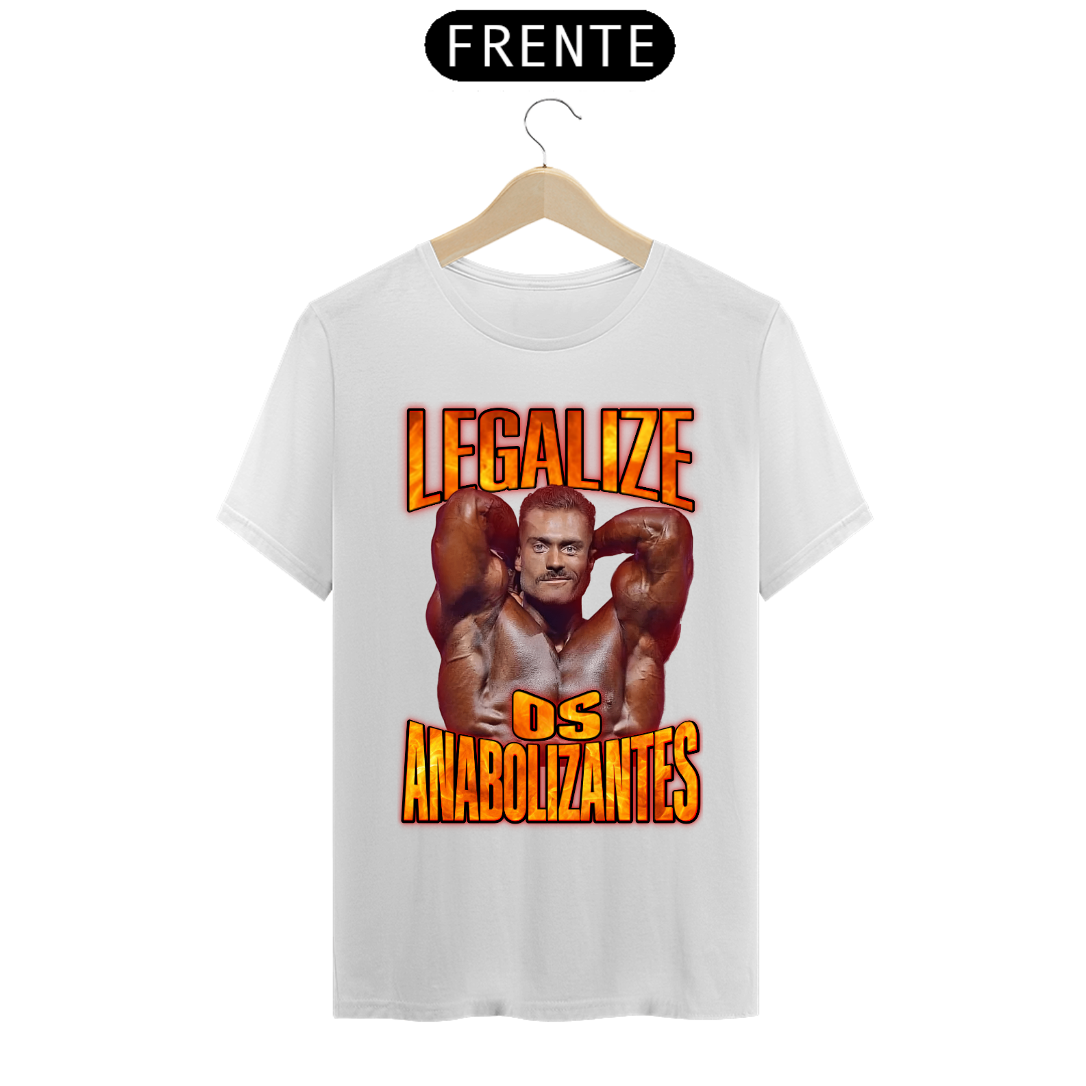 Camiseta - Legalize Os Anabolizantes