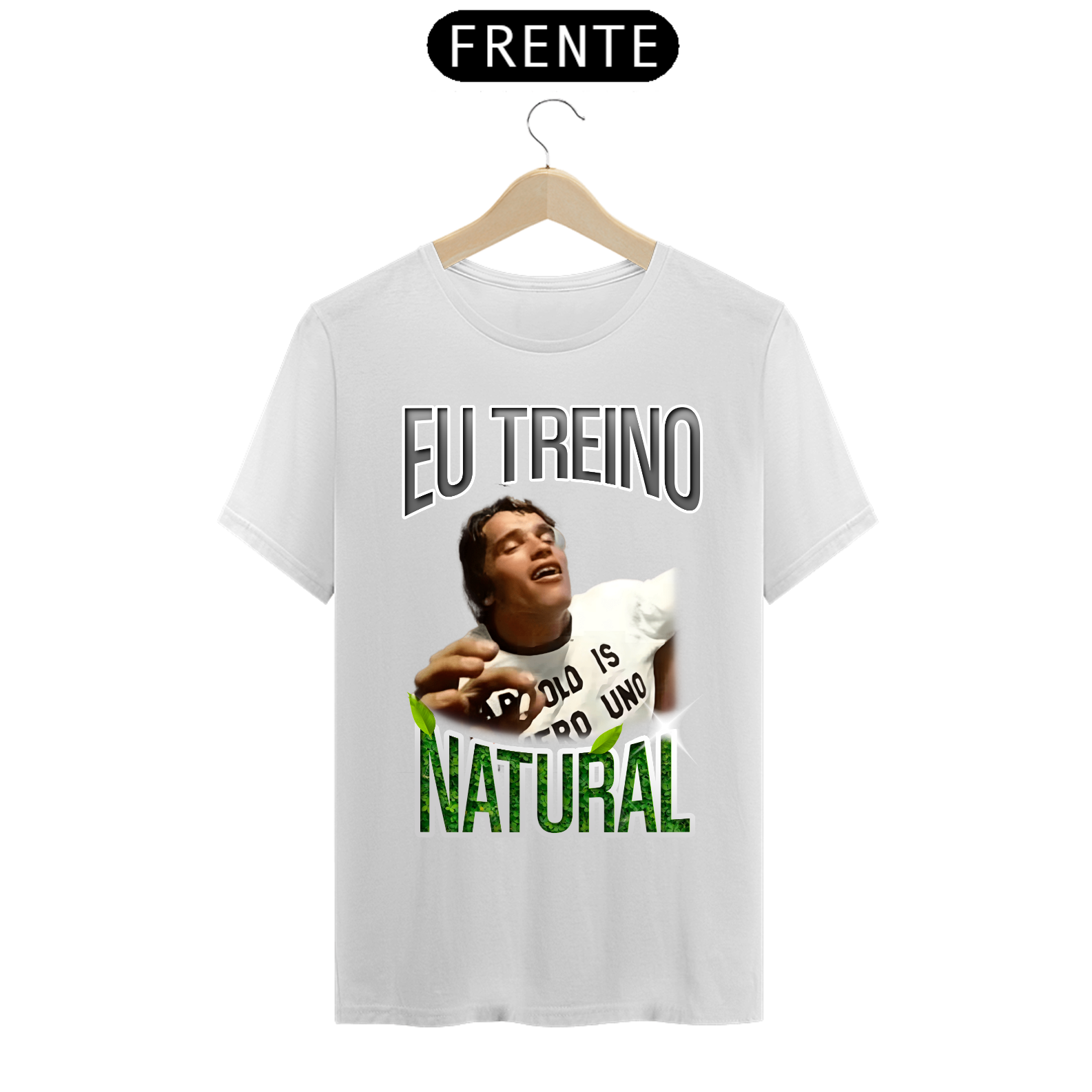Camiseta - Eu treino natural somente Arnold