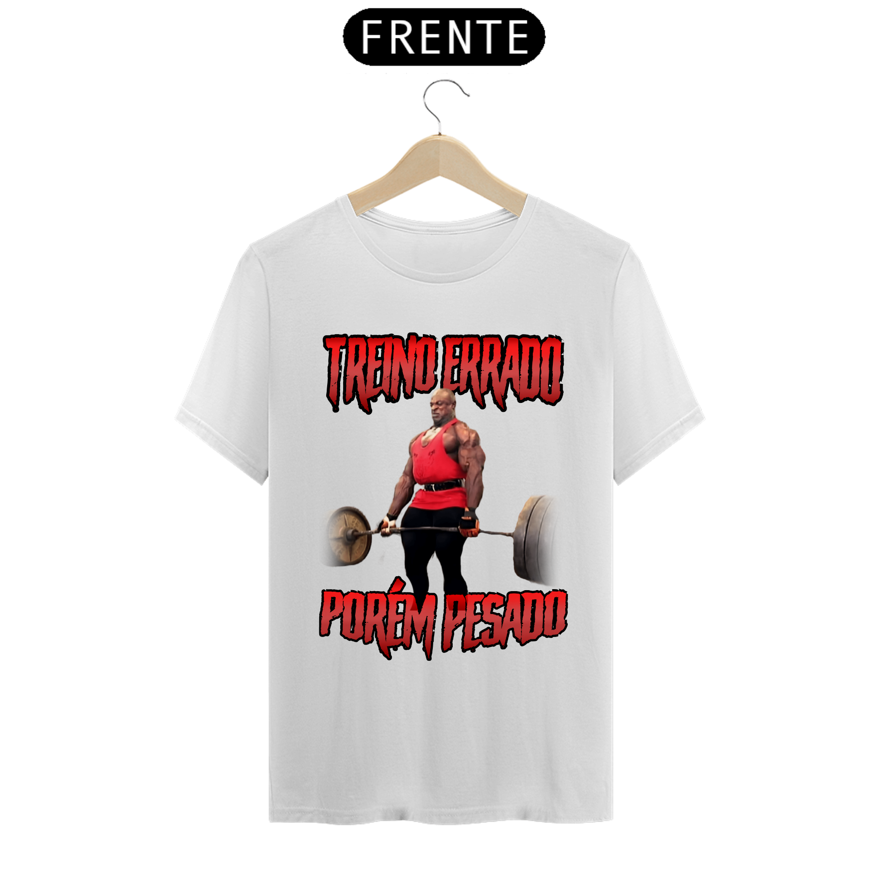Camisa - Treino Errado porém pesado